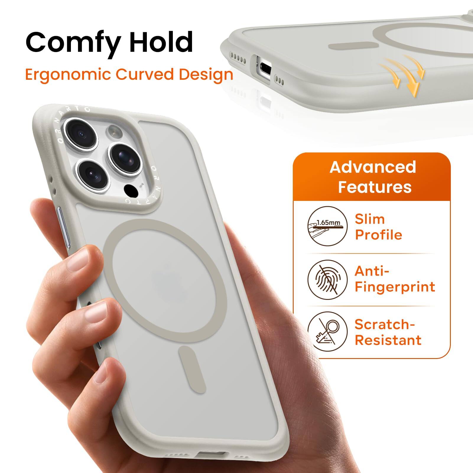 Comfy Hold  
Ergonomic Curved Design  

Advanced Features  
1.65mm Slim Profile  
Anti-Fingerprint  
Scratch-Resistant