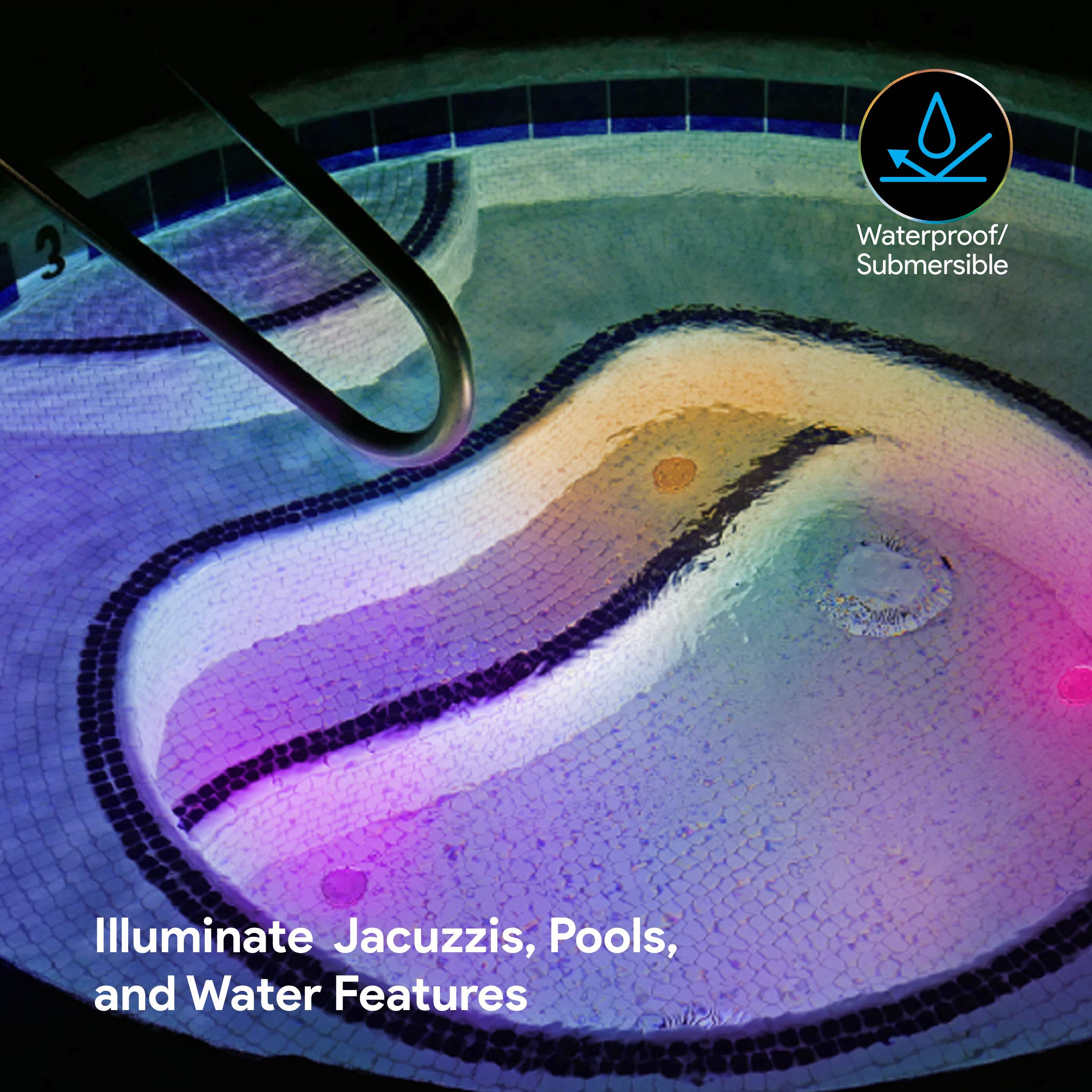 3 Waterproof/Submersible  
Illuminate Jacuzzis, Pools, and Water Features