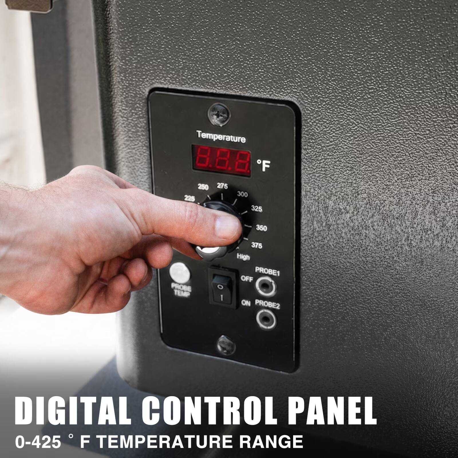 Temperature 8.8.8. F 250 276 225 300 325  
PROBE TEMP  
1  
350 375 High  
PROBE1 OFF ON PROBE2  
DIGITAL CONTROL PANEL  
0-425 F TEMPERATURE RANGE