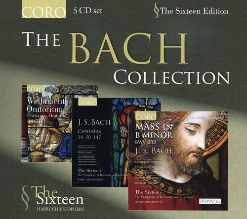 CORO  
5 CD set  
The Sixteen Edition  
THE BACH COLLECTION  

CORO  
Weihnachts Oratorium  
J.S. BACH  
CANTATAS 34, 50, 147  

CORO  
MASS IN B MINOR BWV 232  
J.S. BACH  

The Sixteen  
HARRY CHRISTOPHERS  

The Sixteen  
HARRY CHRISTOPHERS  

The Sixteen  
HARRY CHRISTOPHERS  

The Sixteen  
HARRY CHRISTOPHERS  

The Sixteen  
HARRY CHRISTOPHERS  

The Sixteen  
HARRY CHRISTOPHERS  

The Sixteen  
HARRY CHRISTOPHERS  

The Sixteen  
HARRY CHRISTOPHERS  

The Sixteen  
HARRY CHRISTOPHERS  

The Sixteen  
HARRY CHRISTOPHERS  

The Sixteen  
HARRY CHRISTOPHERS  

The Sixteen  
HARRY CHRISTOPHERS  

The Sixteen  
HARRY CHRISTOPHERS  

The Sixteen  
HARRY CHRISTOPHERS  

The Sixteen  
HARRY CHRISTOPHERS  

The Sixteen  
HARRY CHRISTOPHERS  

The Sixteen  
HARRY CHRISTOPHER