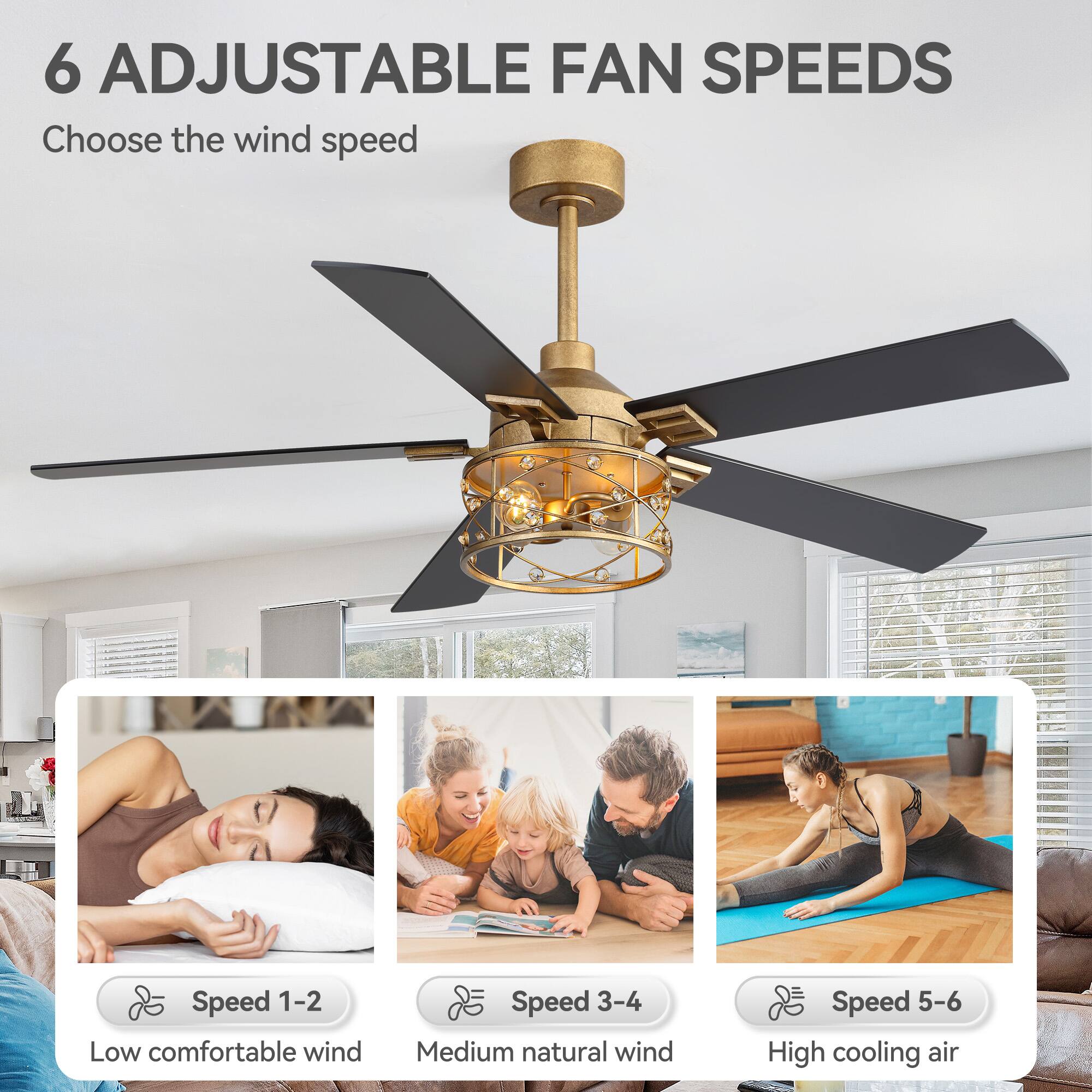 6 Adjustable Fan Speeds  
Choose the wind speed  

Speed 1-2  
Low comfortable wind  

Speed 3-4  
Medium natural wind  

Speed 5-6  
High cooling air