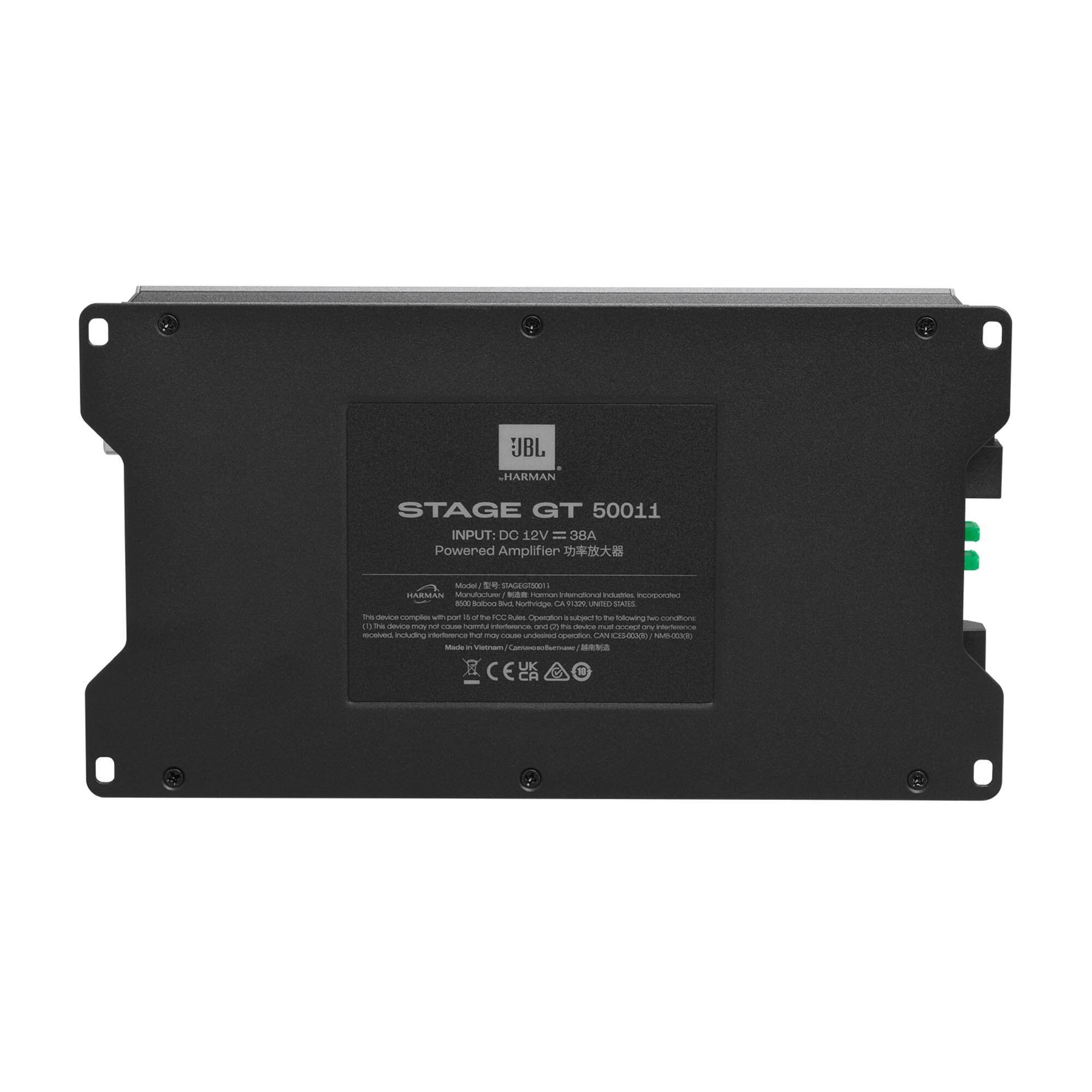 JBL  
HARMAN  
STAGE GT 50011  
INPUT: DC 12V = 38A  
Powered Amplifier  

Model No. / STAGEGT50011  
Made in China  

This amplifier complies with the FCC Rules Part 15.  
Operation is subject to the following two conditions:  
(1) This device may not cause harmful interference, and  
(2) this device must accept any interference received, including interference that may cause undesired operation.  

CA 92829, UNITED STATES  

CE  
UK