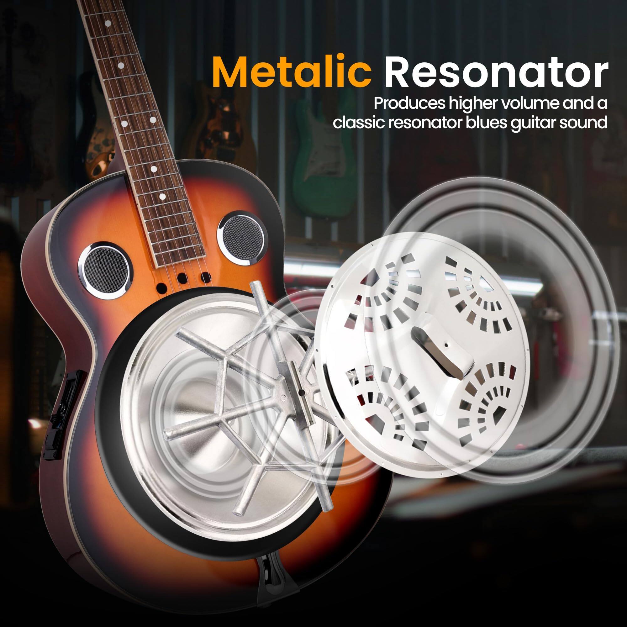 Metallic Resonator  
Produces higher volume and a classic resonator blues guitar sound