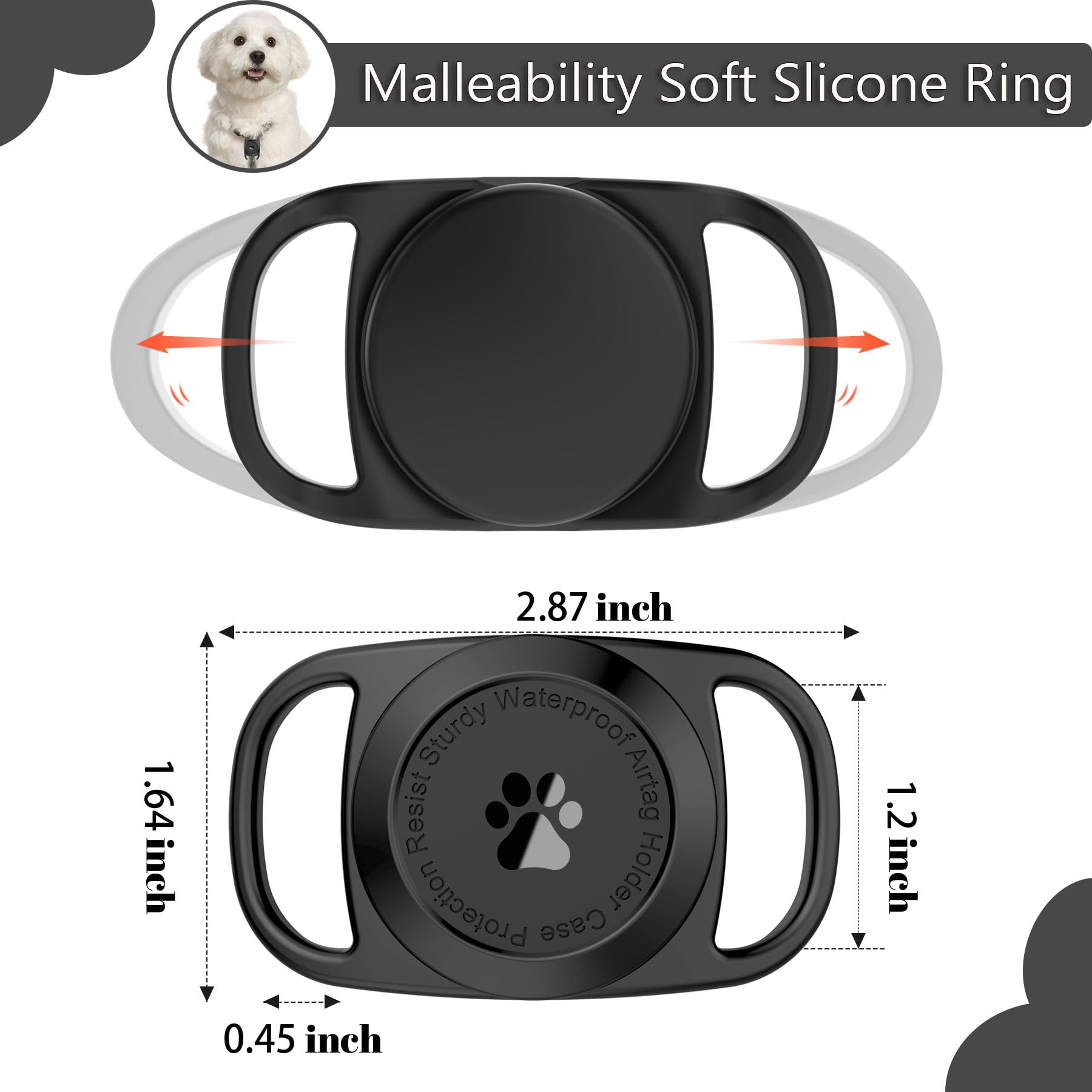 Malleability Soft Silicone Ring

- 2.87 inch
- 1.64 inch
- 1.2 inch
- 0.45 inch

Sturdy Waterproof Airtag Protection Holder Case