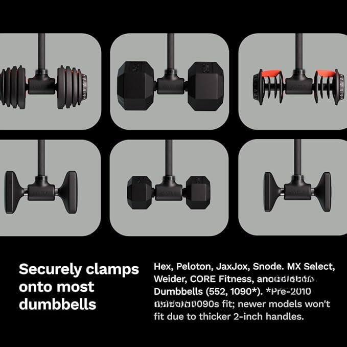 Securely clamps onto most dumbbells

Hex, Peloton, JaxJox, Snode, MX Select, Weider, CORE Fitness, and others. Dumbbells (552, 1090*). *Pre-2010 dumbbells fit; newer models won't fit due to thicker 2-inch handles.