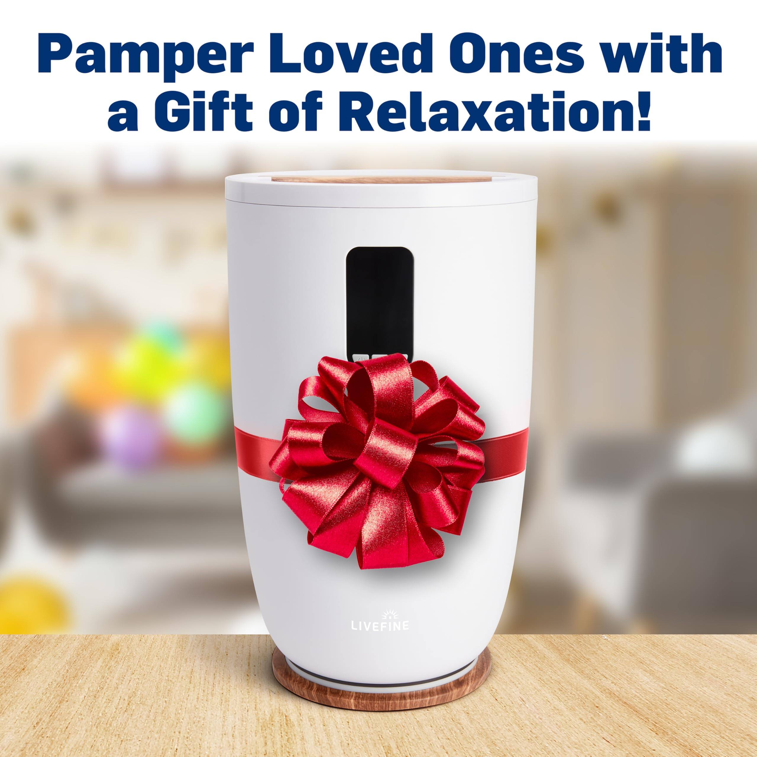 Pamper Loved Ones with a Gift of Relaxation!  
LIVEFINE