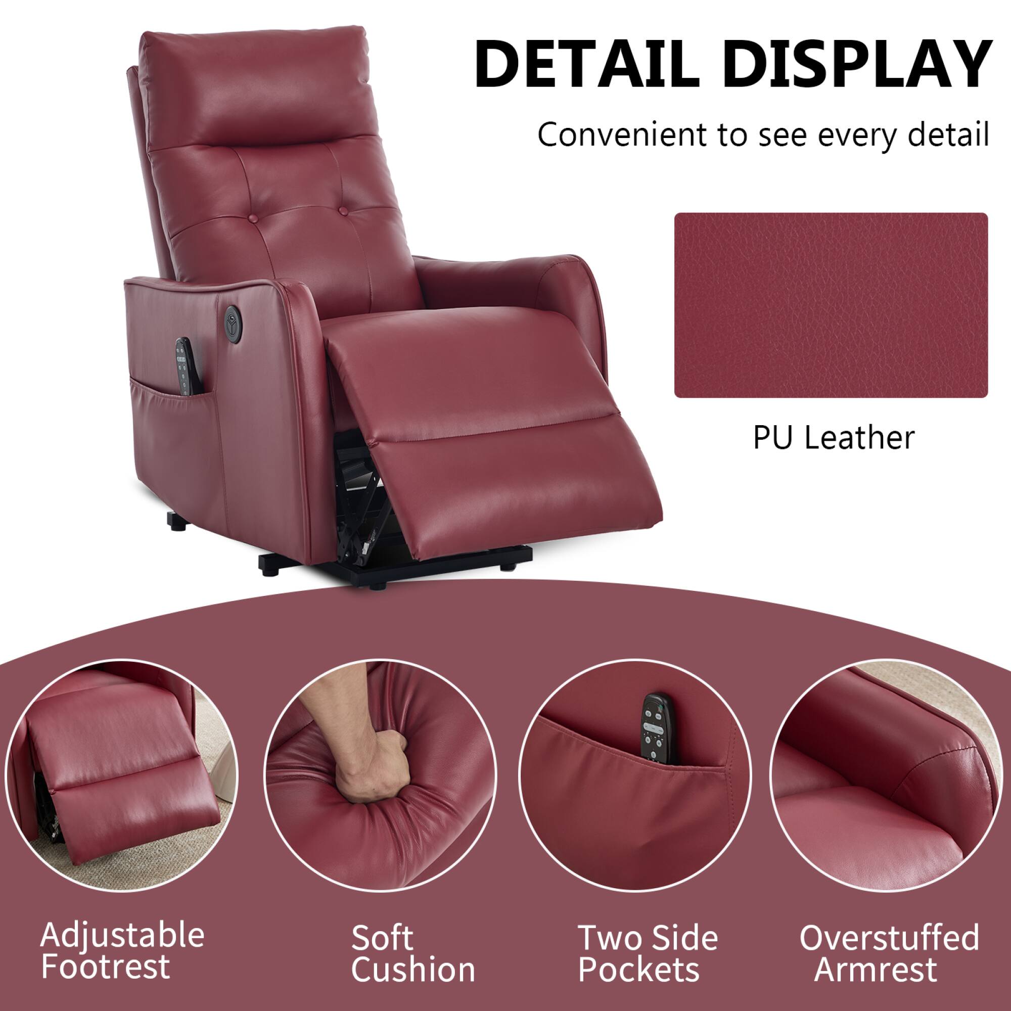 DETAIL DISPLAY  
Convenient to see every detail  

PU Leather  

Adjustable Footrest  
Soft Cushion  
Two Side Pockets  
Overstuffed Armrest