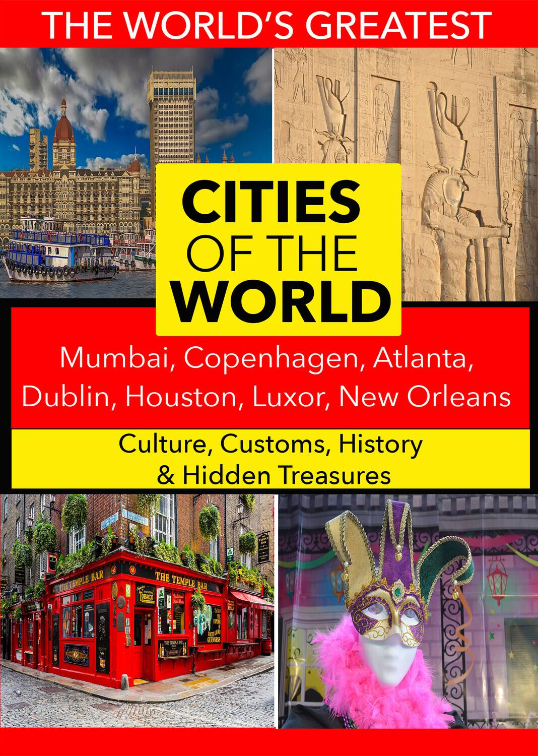 Cities of the World: Mumbai, Copenhagen, Atlanta, Dublin, Houston, Luxor, New Orleans   - DVD price history on PriceWatchPro