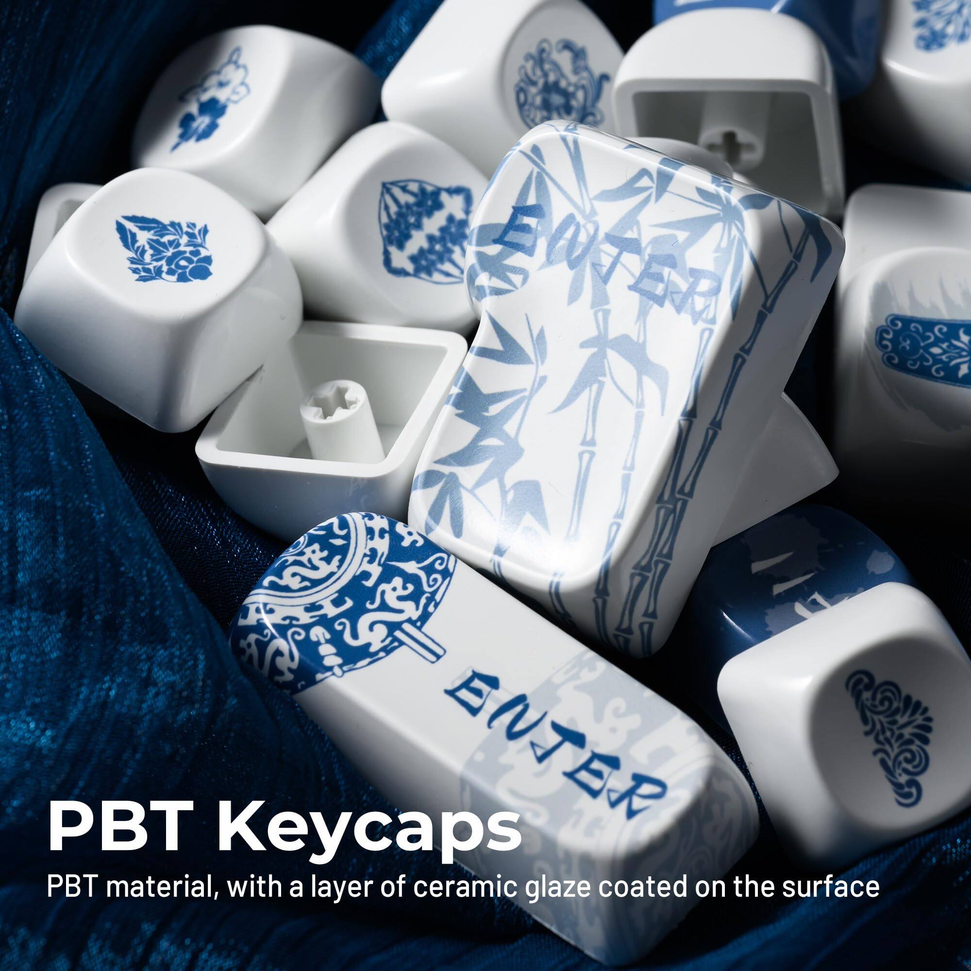 PBT Keycaps  
PBT material, with a layer of ceramic glaze coated on the surface