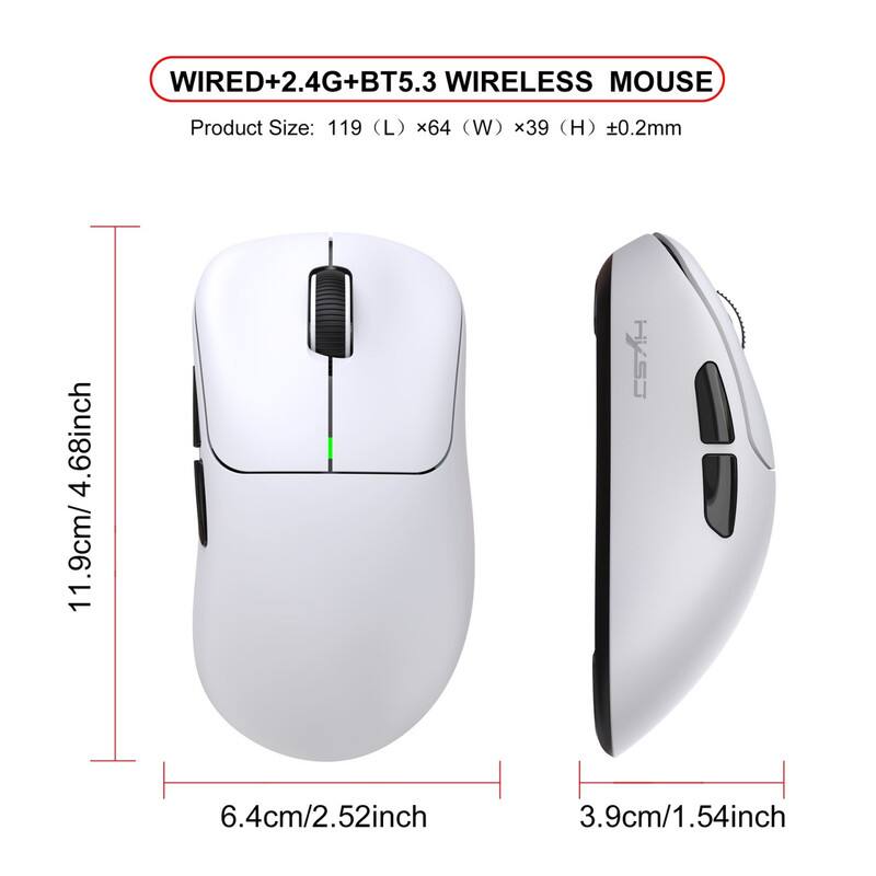 WIRED+2.4G+BT5.3 WIRELESS MOUSE

Product Size: 119 (L) x 64 (W) x 39 (H) ±0.2mm

11.9cm/4.68inch

6.4cm/2.52inch

3.9cm/1.54inch