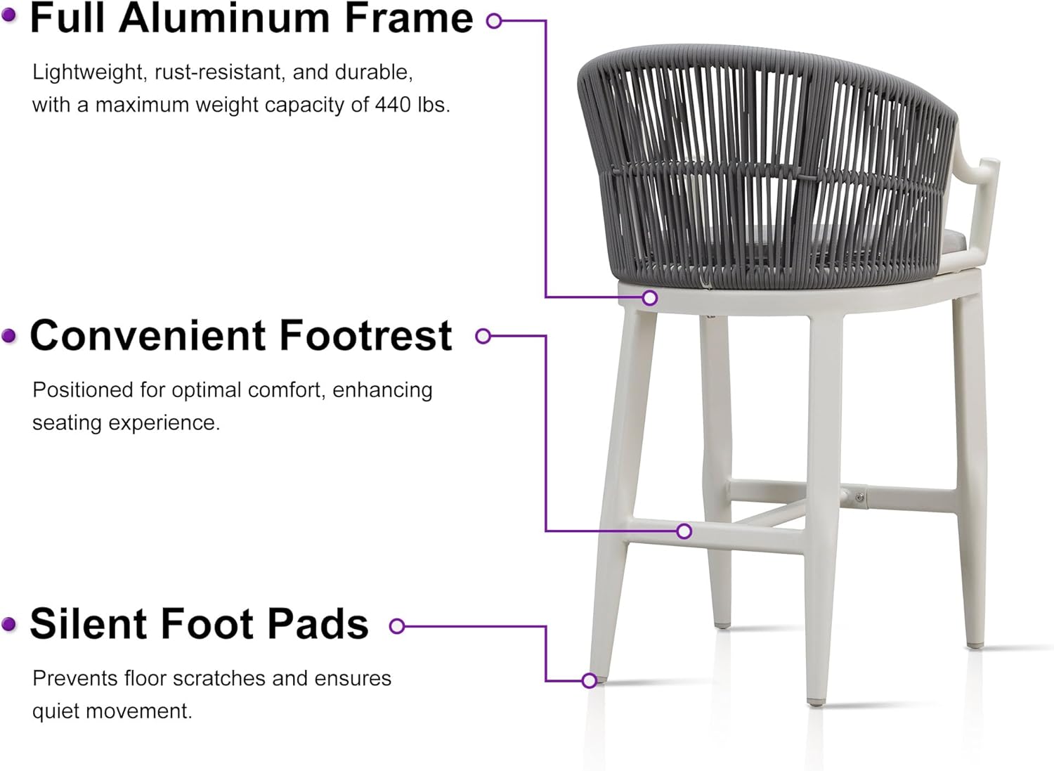 - **Full Aluminum Frame**
  - Lightweight, rust-resistant, and durable, with a maximum weight capacity of 440 lbs.

- **Convenient Footrest**
  - Positioned for optimal comfort, enhancing seating experience.

- **Silent Foot Pads**
  - Prevents floor scratches and ensures quiet movement.