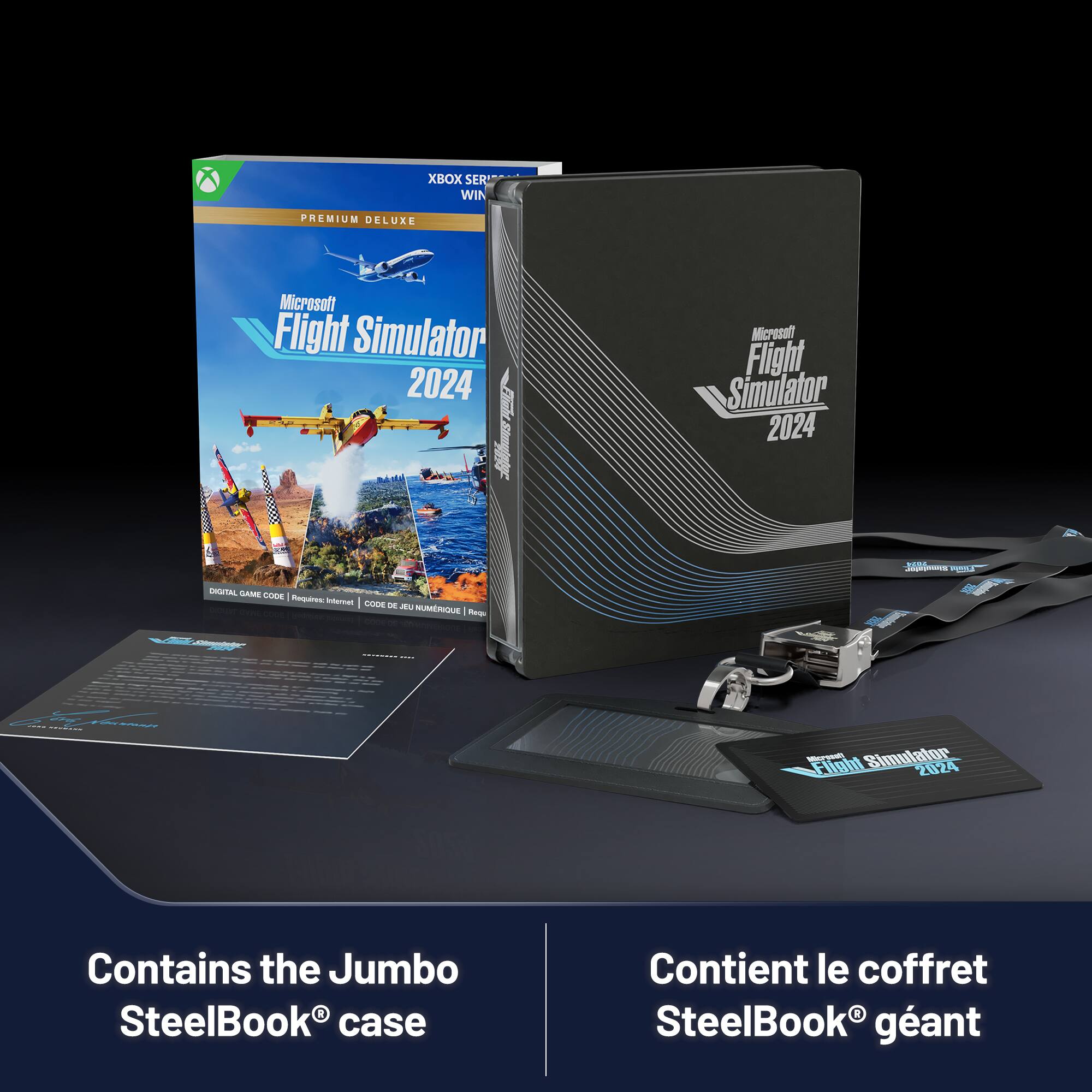 XBOX SERIES X|S WIN PREMIUM DELUXE  
Microsoft Flight Simulator 2024  
DIGITAL GAME CODE - Requires Internet - CODE DE JEU NUMÉRIQUE - Requiert Internet  
Contains the Jumbo SteelBook® case  
Contient le coffret SteelBook® géant