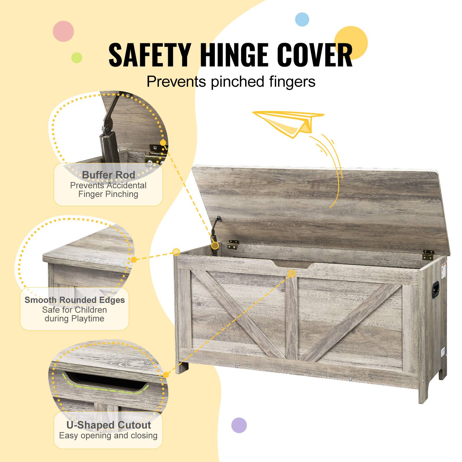 SAFETY HINGE COVER  
Prevents pinched fingers  

Buffer Rod  
Prevents Accidental Finger Pinching  

Smooth Rounded Edges  
Safe for Children during Playtime  

U-Shaped Cutout  
Easy opening and closing