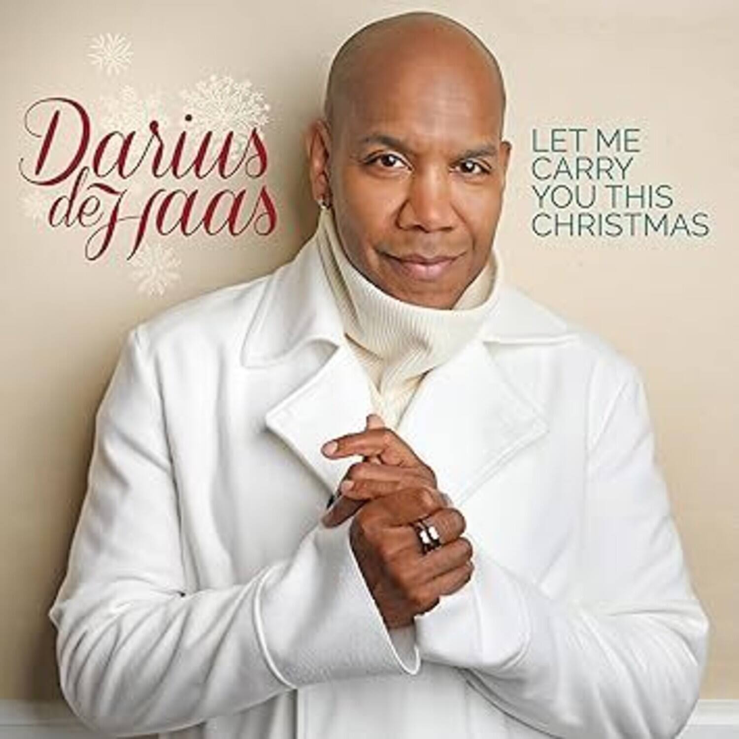 Darius de Haas  
LET ME CARRY YOU THIS CHRISTMAS