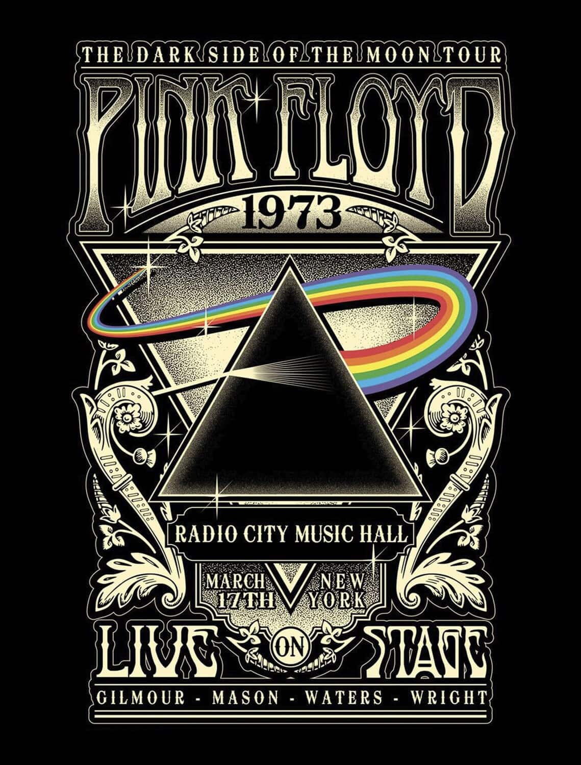 THE DARK SIDE OF THE MOON TOUR  
PINK FLOYD  
1973  

RADIO CITY MUSIC HALL  
NEW YORK  
MARCH 17TH  

LIVE ON STATE  
GILMOUR - MASON - WATERS - WRIGHT