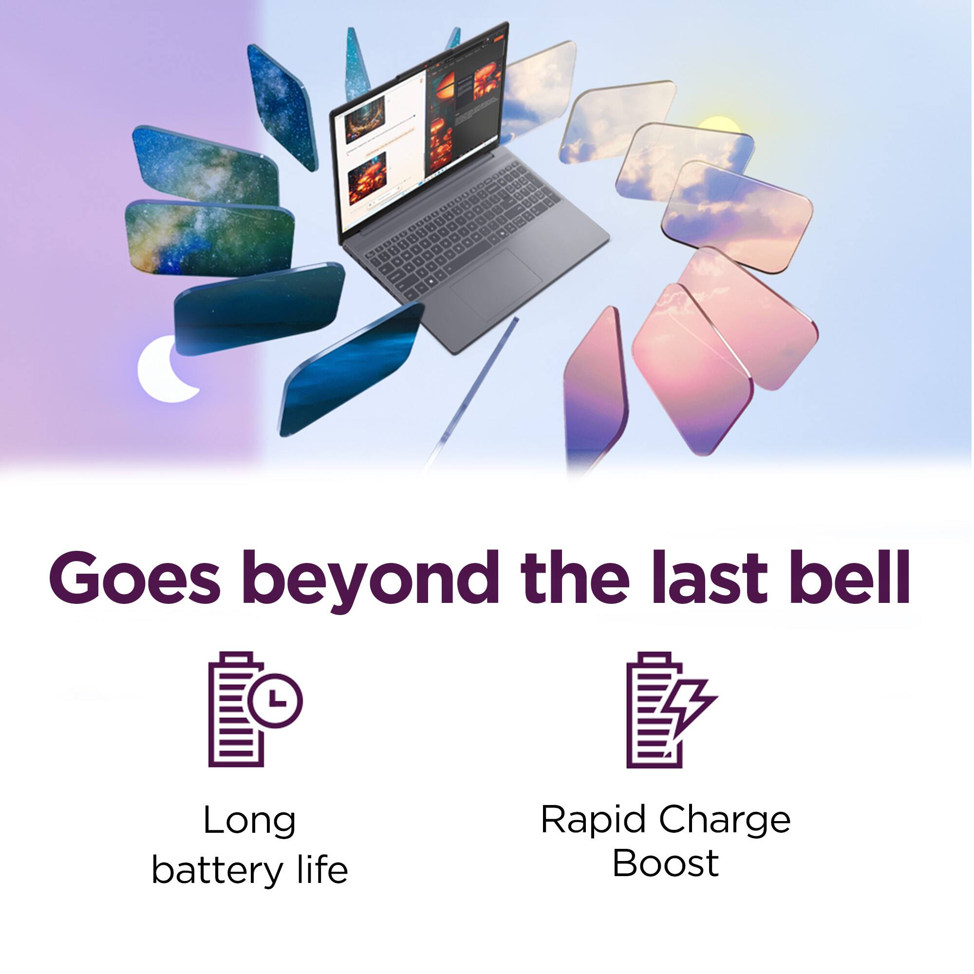 Goes beyond the last bell  
Long battery life  
Rapid Charge Boost