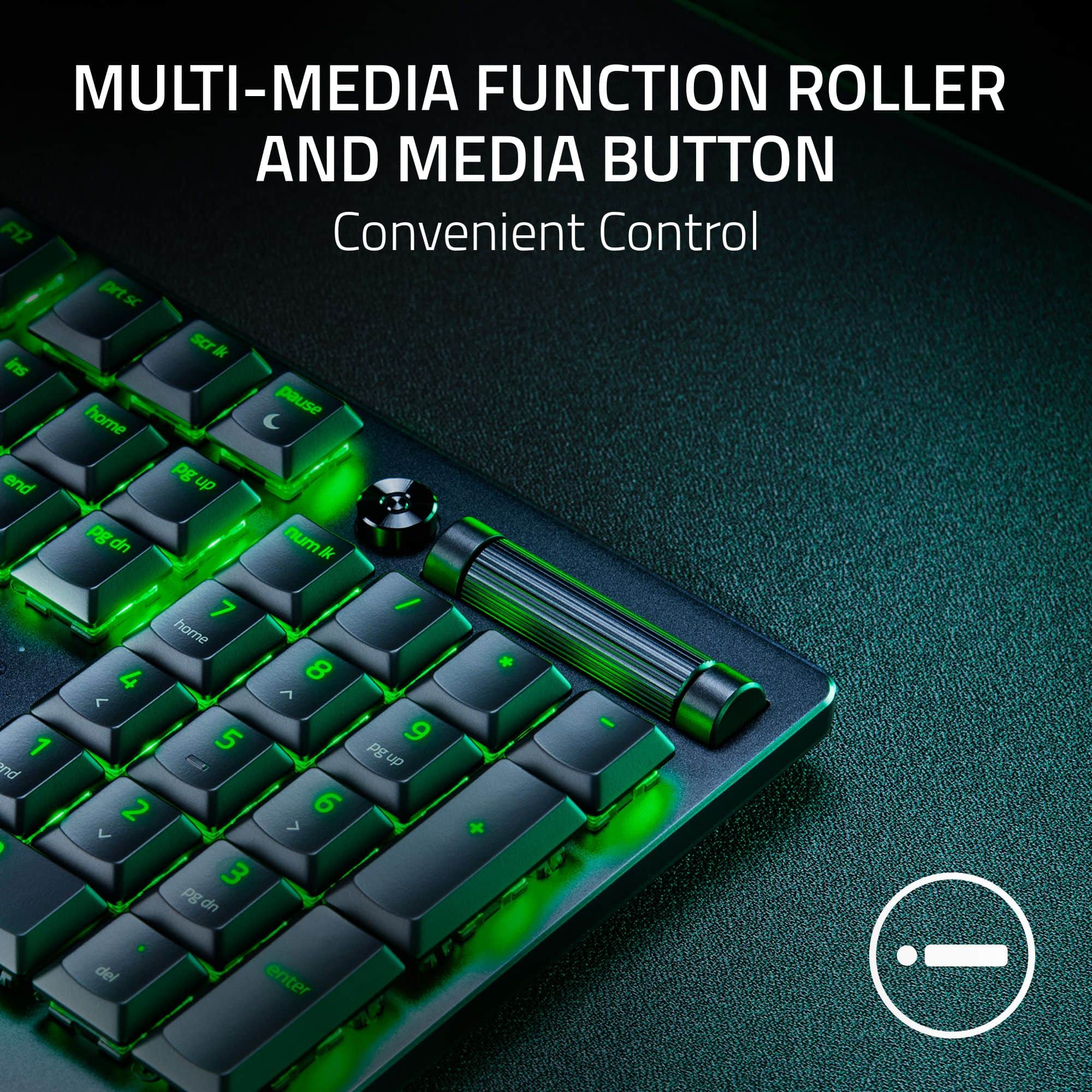 MULTI-MEDIA FUNCTION ROLLER AND MEDIA BUTTON F12 Convenient Control prtsc SCri * ins home pause C end Pg up pgo dn numlk I 7 / home 4 8 J 1 5 9 PE up and 1 2 6 7 > + 3 g dn del enter