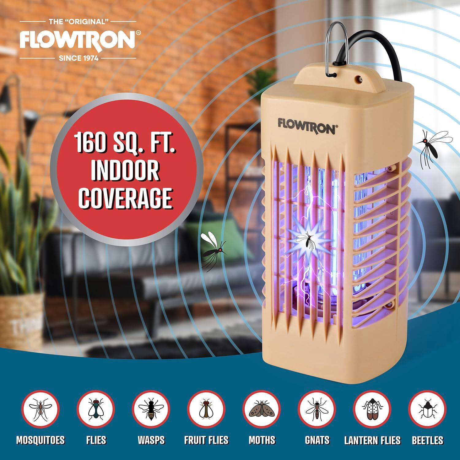 THE "ORIGINAL" FLOWTRON  
SINCE 1974  

160 SQ. FT. INDOOR COVERAGE  

FLOWTRON E3  
MOSQUITOES  
FLIES  
WASPS  
FRUIT FLIES  
MOTHS  
GNATS  
LANTERN FLIES  
BEETLES