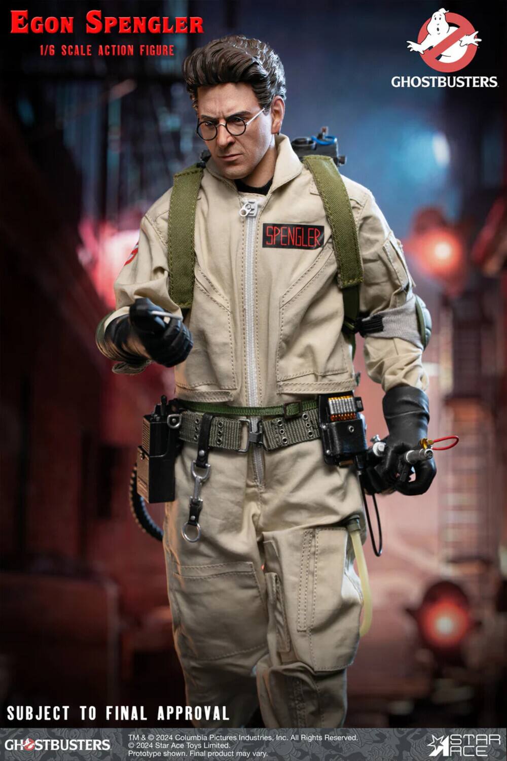 Egon Spengler 1/6 Scale Action Figure Ghostbusters  
Spengler Subject to Final Approval  
TM & © 2024 Columbia Pictures Industries, Inc. All Rights Reserved.  
Ghostbusters 2024 Star Ace Toys Limited.  
Prototype shown. Final product may vary.  
Star Ace