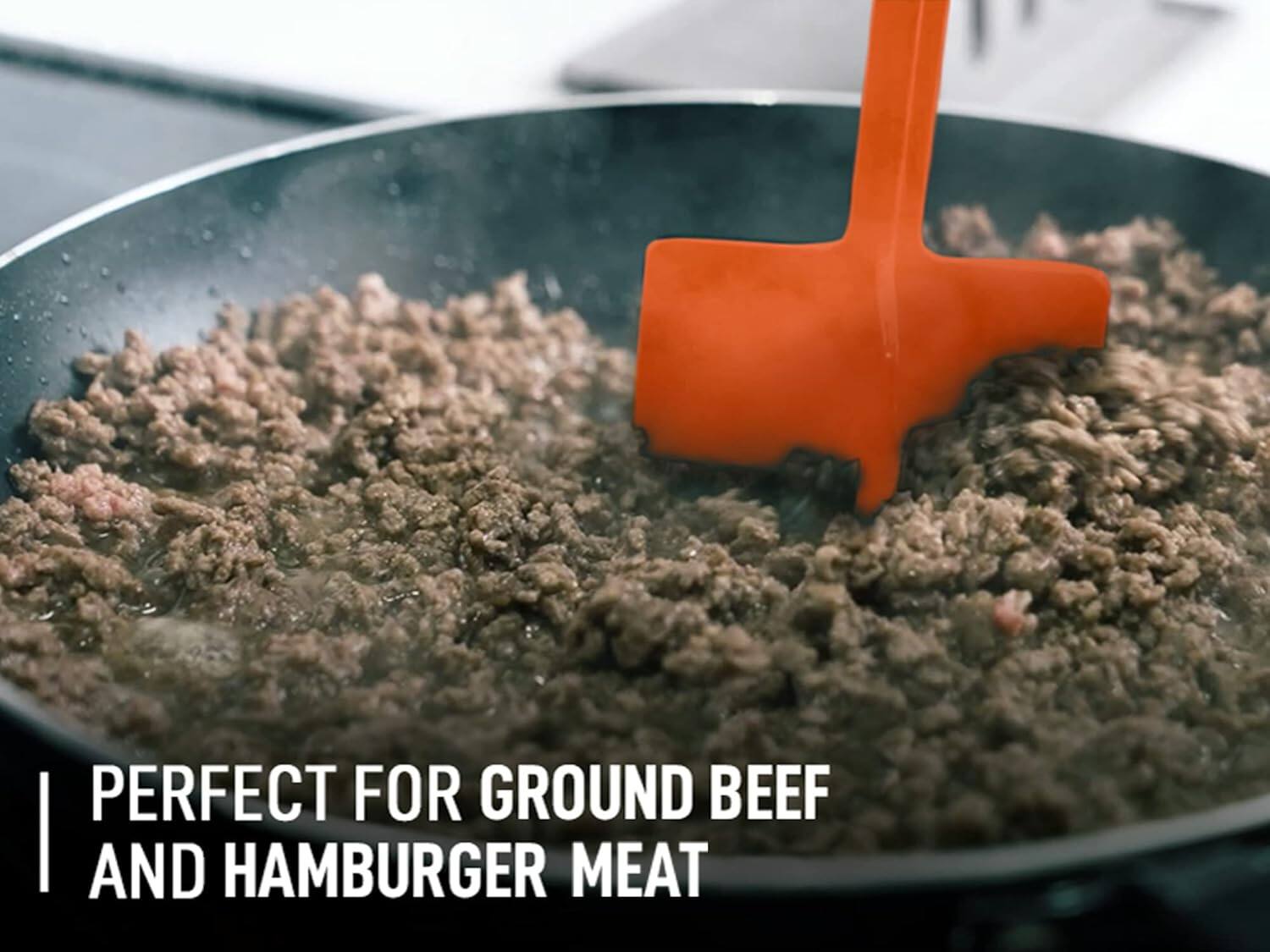 PERFECT FOR GROUND BEEF AND HAMBURGER MEAT