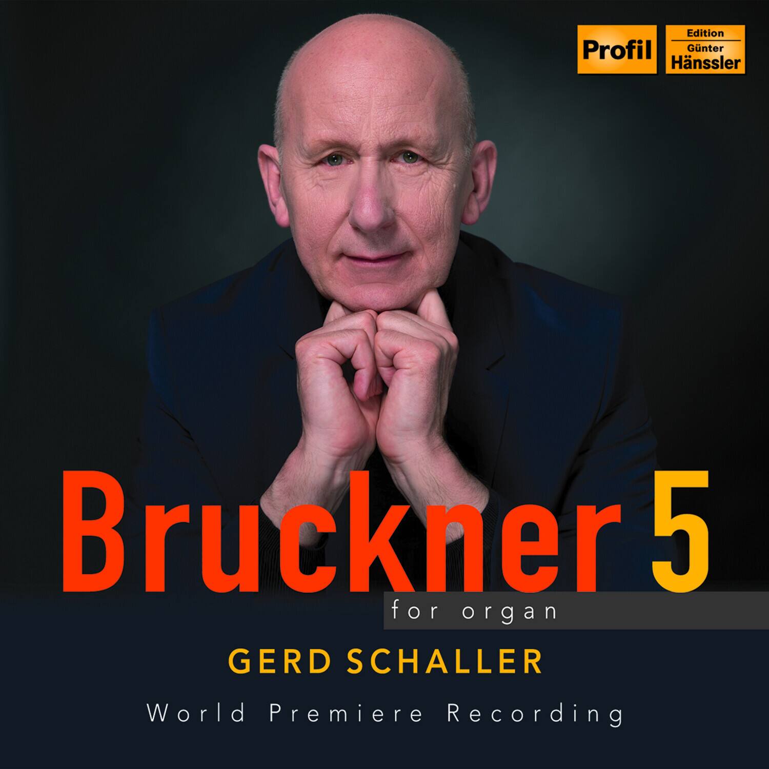 Edition  
Günter Hänssler

Profil

Bruckner 5  
for organ

GERD SCHALLER

World Premiere Recording