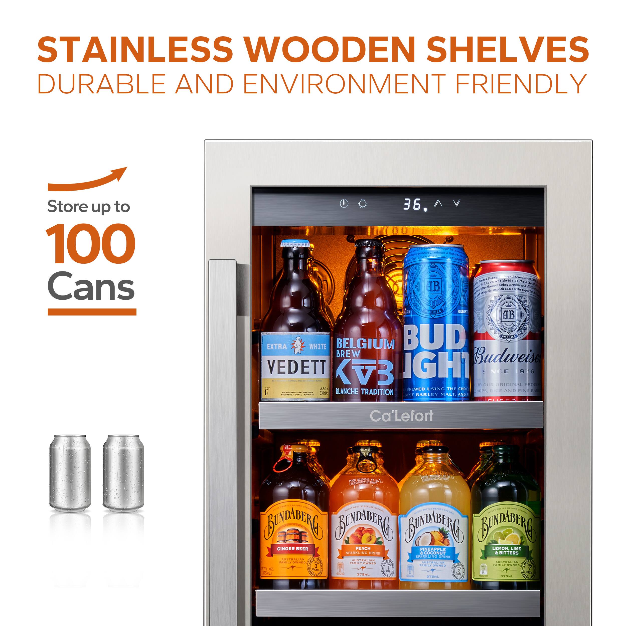 STAINLESS WOODEN SHELVES  
DURABLE AND ENVIRONMENT FRIENDLY  

Store up to 100 Cans  

BELGIUM  
BUD LIGHT  
Budweiser  
VEDETT  
KvB  
K3  
BLANCHE TRADITION  
Ca'Lefort  

BUNDABERG  
GINGER BEER  
LIME  
LEMON LIME  
& BITTERS