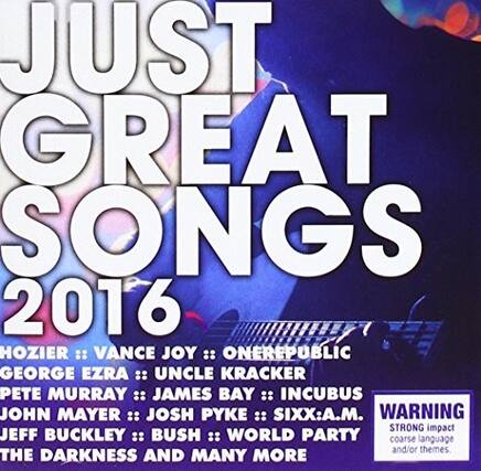 JUST GREAT SONGS 2016
HOZIER :: VANCE JOY :: ONEREPUBLIC
GEORGE EZRA :: UNCLE KRACKER
PETE MURRAY :: JAMES BAY :: INCUBUS
JOHN MAYER :: JOSH PYKE :: SIXX:A.M.
JEFF BUCKLEY :: BUSH :: WORLD PARTY
THE DARKNESS AND MANY MORE
WARNING: STRONG impact, coarse language and/or themes.