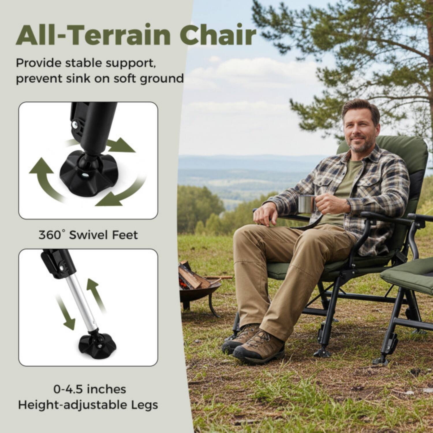 All-Terrain Chair

Provide stable support, prevent sink on soft ground

360° Swivel Feet

0-4.5 inches Height-adjustable Legs