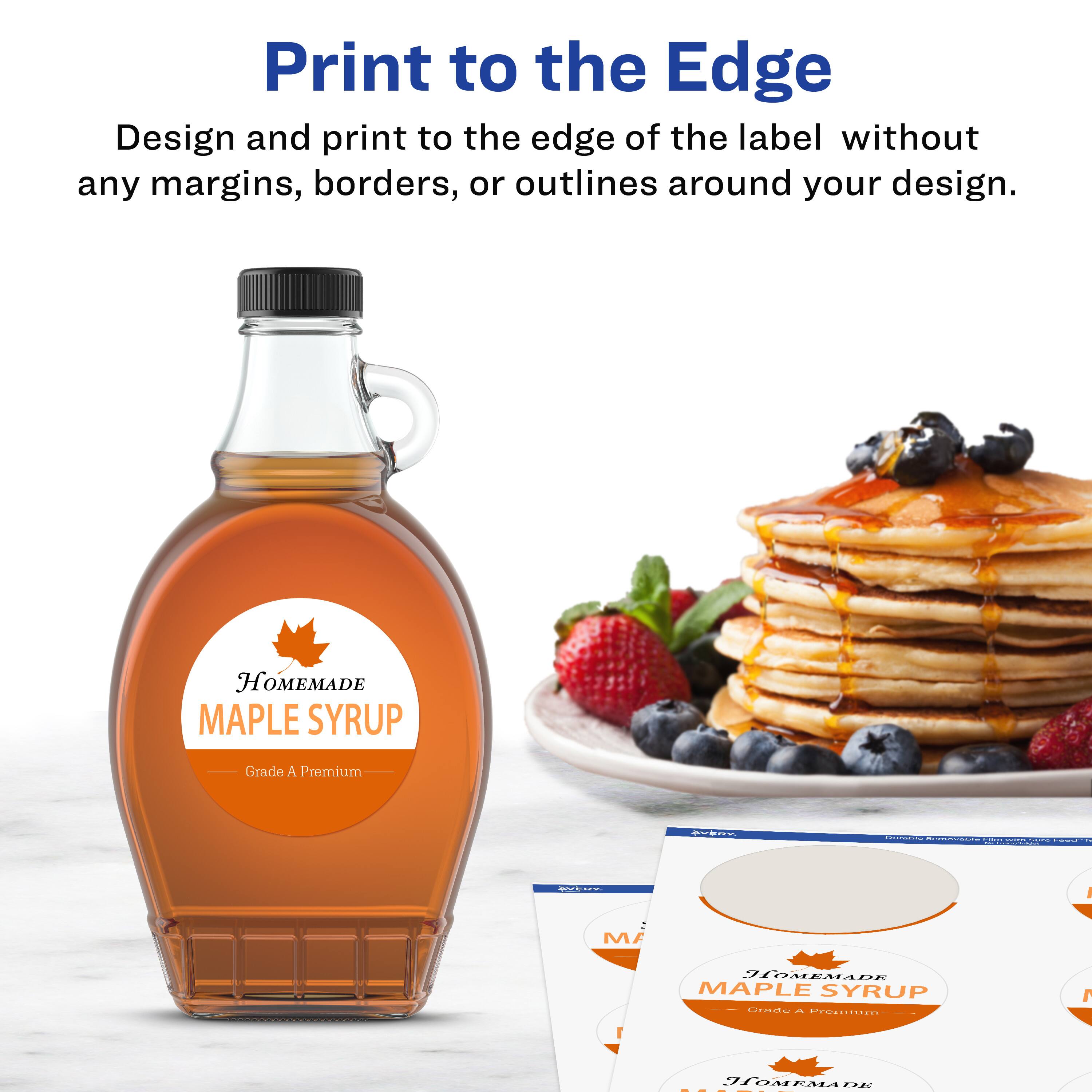 Print to the Edge

Design and print to the edge of the label without any margins, borders, or outlines around your design.

HOMEMADE MAPLE SYRUP  
Grade A Premium