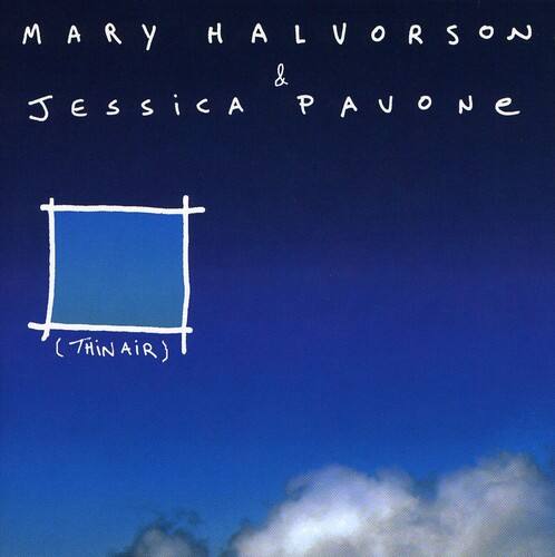 MARY HALVORSON & JESSICA PAVONE  
(THIN AIR)