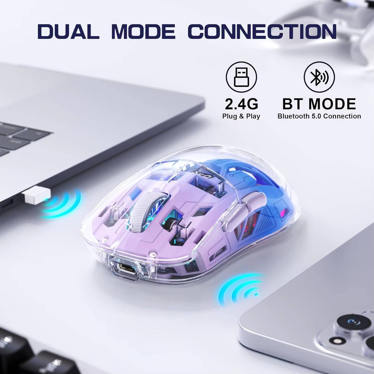 DUAL MODE CONNECTION

2.4G
Plug & Play

BT MODE
Bluetooth 5.0 Connection
