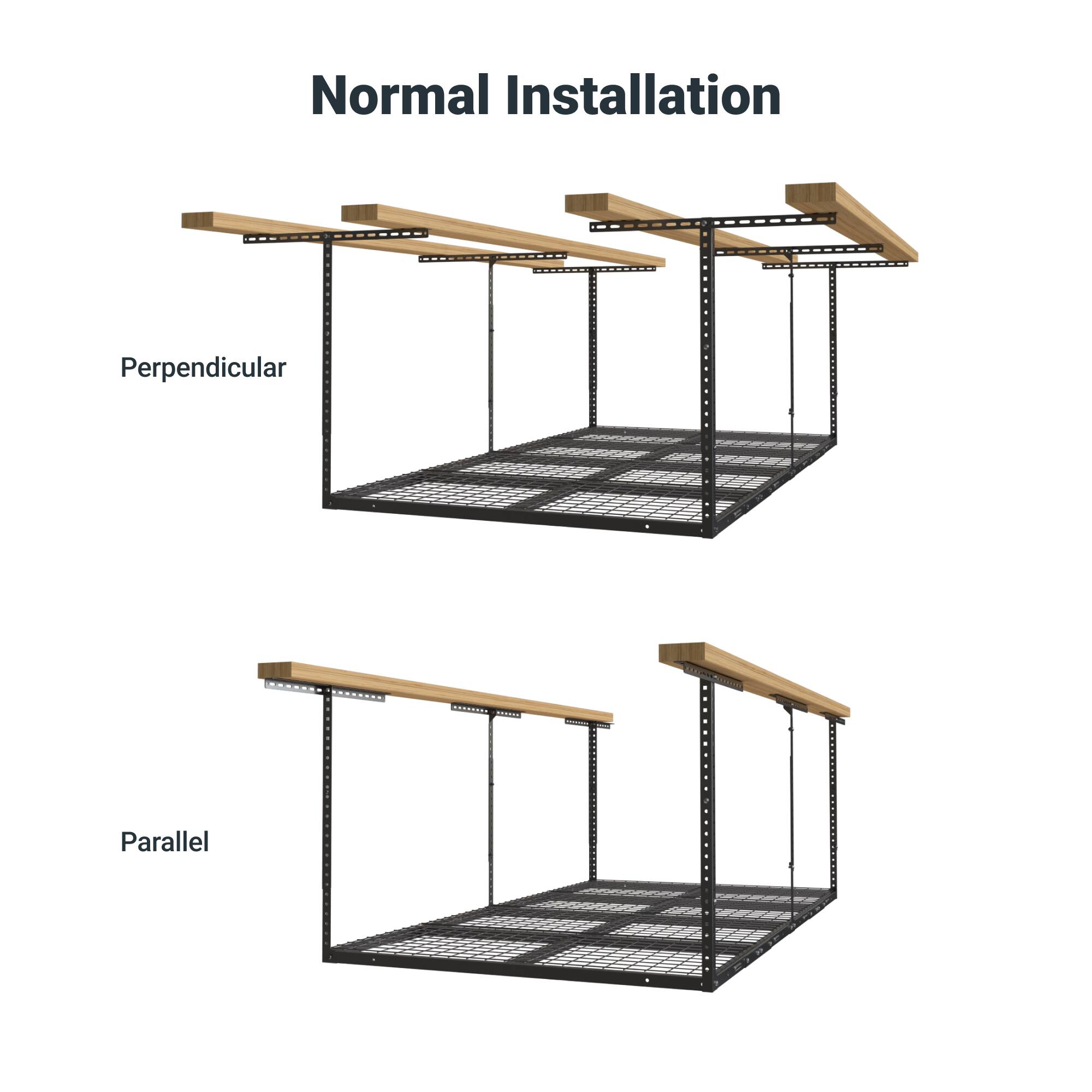 Normal Installation

Perpendicular

Parallel