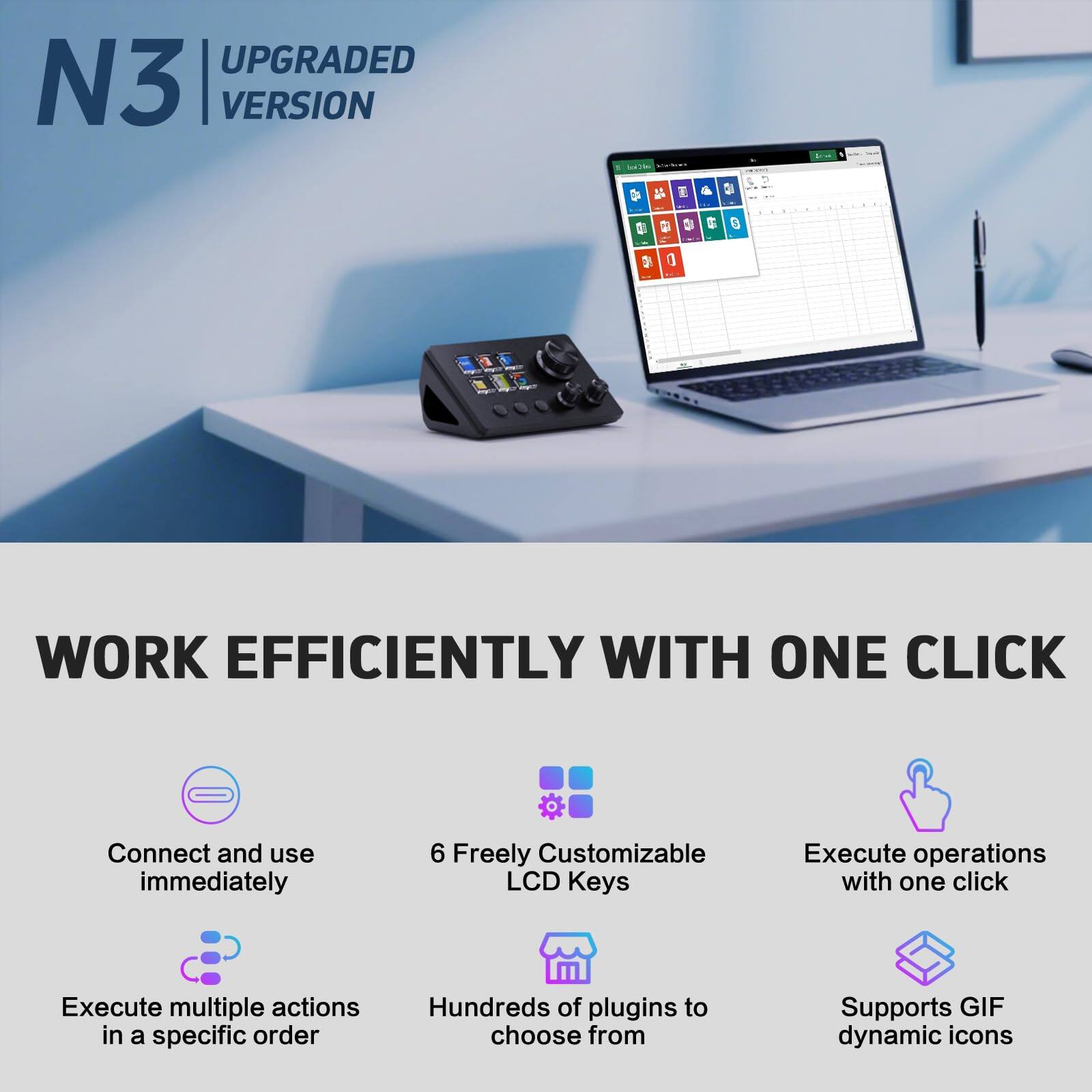 N3  
UPGRADED VERSION

WORK EFFICIENTLY WITH ONE CLICK

- Connect and use immediately
- 6 Freely Customizable LCD Keys
- Execute operations with one click
- Execute multiple actions in a specific order
- Hundreds of plugins to choose from
- Supports GIF dynamic icons
