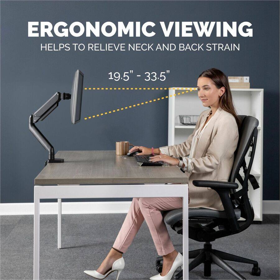 ERGONOMIC VIEWING  
HELPS TO RELIEVE NECK AND BACK STRAIN  

19.5" - 33.5"