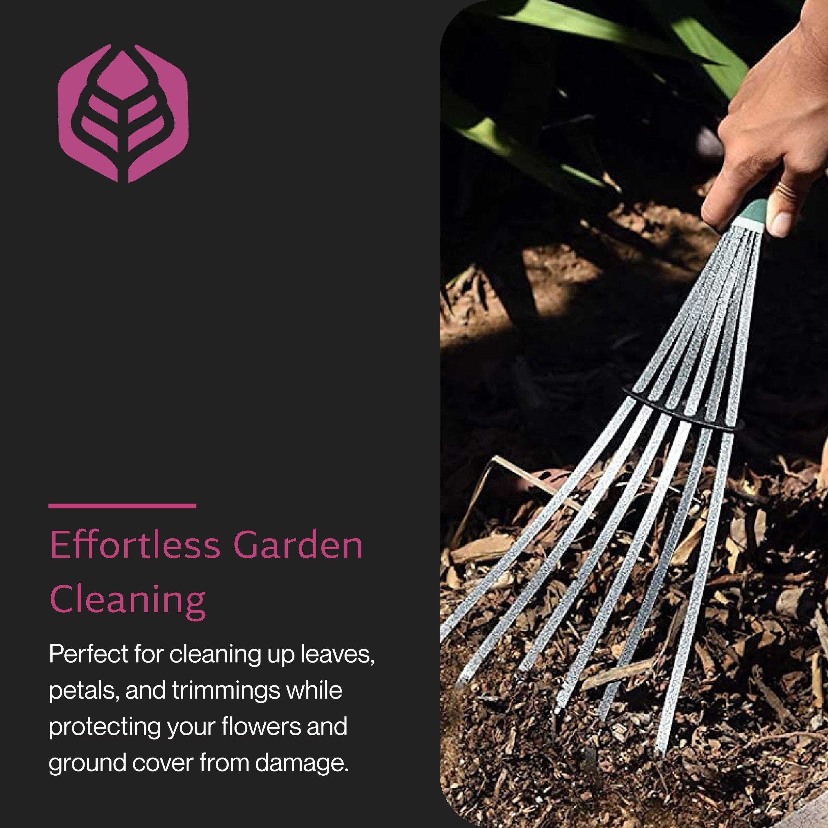 Effortless Garden Cleaning

Perfect for cleaning up leaves, petals, and trimmings while protecting your flowers and ground cover from damage.