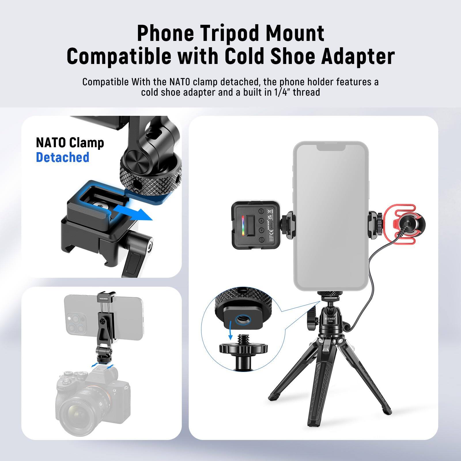 Phone Tripod Mount Compatible with Cold Shoe Adapter

Compatible With the NATO clamp detached, the phone holder features a cold shoe adapter and a built-in 1/4" thread

NATO Clamp Detached