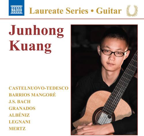 NAXOS Laureate Series • Guitar

Junhong Kuang

CASTELNUOVO-TEDESCHI  
BARRIOS MANGORÉ  
J.S. BACH  
GRANADOS  
ALBÉNIZ  
LEGNANI  
MERTZ