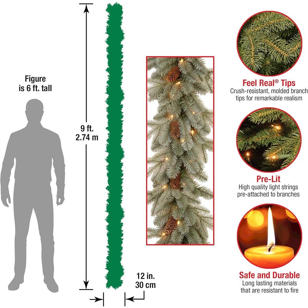 - Figure is 6 ft. tall
- 9 ft. 2.74 m
- 12 in. 30 cm

Feel Real® Tips
Crush-resistant, molded branch tips for remarkable realism

Pre-Lit
High quality light strings pre-attached to branches

Safe and Durable
Long lasting materials that are resistant to fire