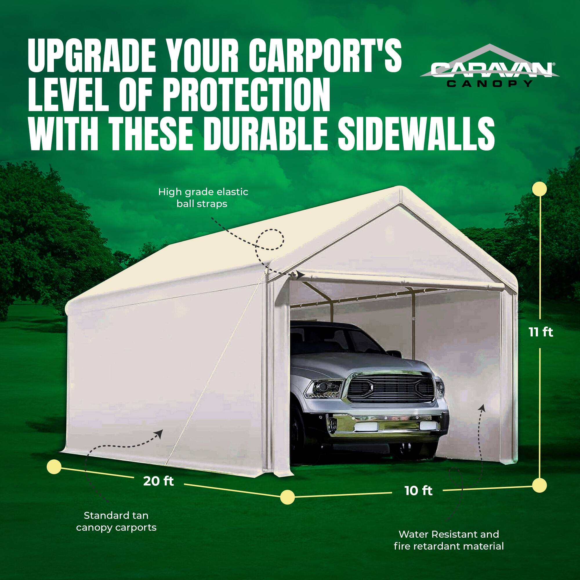 Upgrade your carport's level of protection with these durable sidewalls.

High grade elastic ball straps

Standard tan canopy carports

Water Resistant and fire retardant material

11 ft

20 ft

10 ft