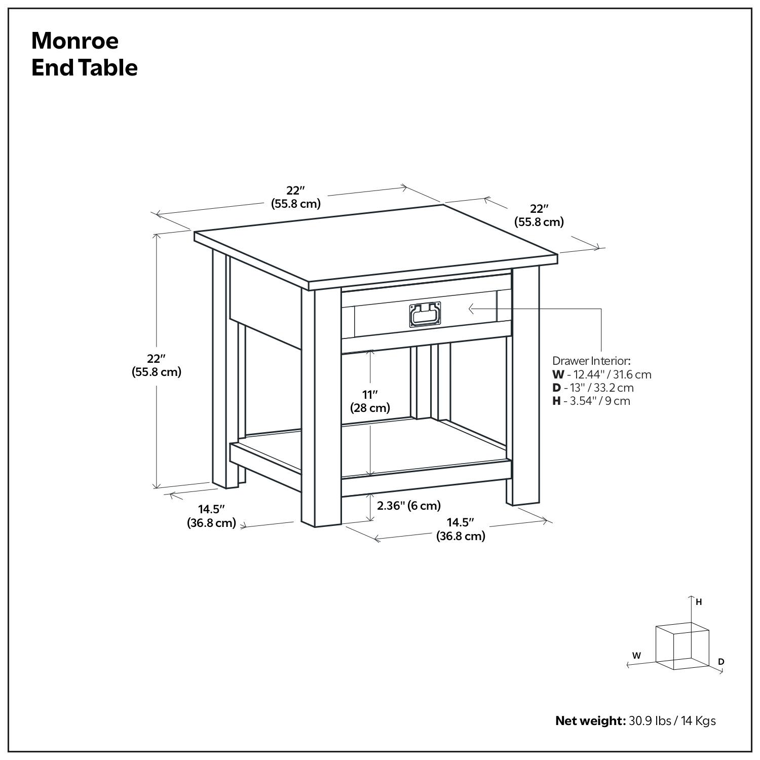 Monroe End Table

- Dimensions:
  - Width: 22" (55.8 cm)
  - Depth: 22" (55.8 cm)
  - Height: 22" (55.8 cm)
  - Shelf Height: 14.5" (36.8 cm)
  - Shelf Depth: 2.36" (6 cm)
  - Drawer Interior:
    - Width: 12.44" (31.6 cm)
    - Depth: 13" (33.2 cm)
    - Height: 3.54" (9 cm)
  - Drawer Height: 11" (28 cm)

- Net weight: 30.9 lbs / 14 Kgs