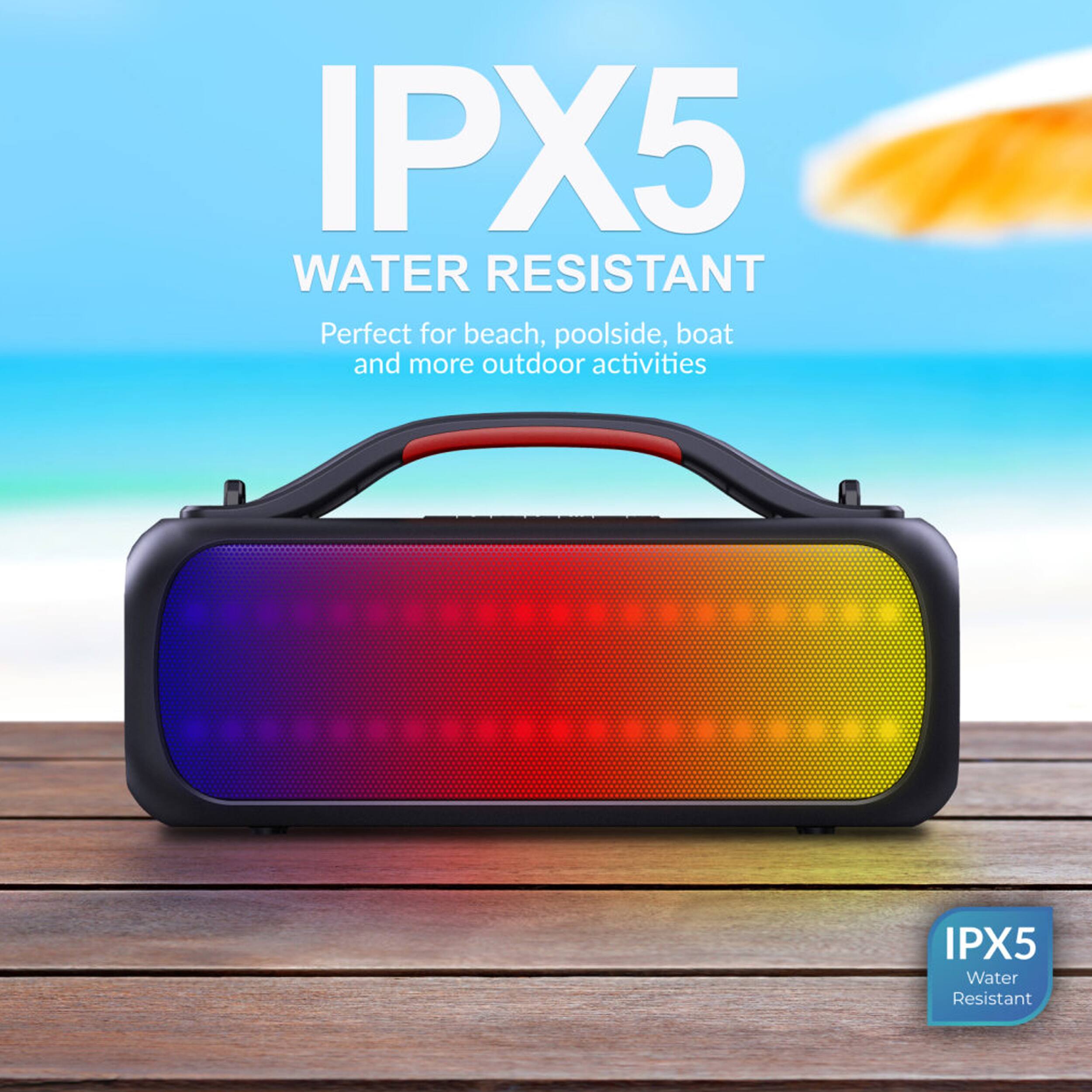 IPX5 WATER RESISTANT  
Perfect for beach, poolside, boat and more outdoor activities
