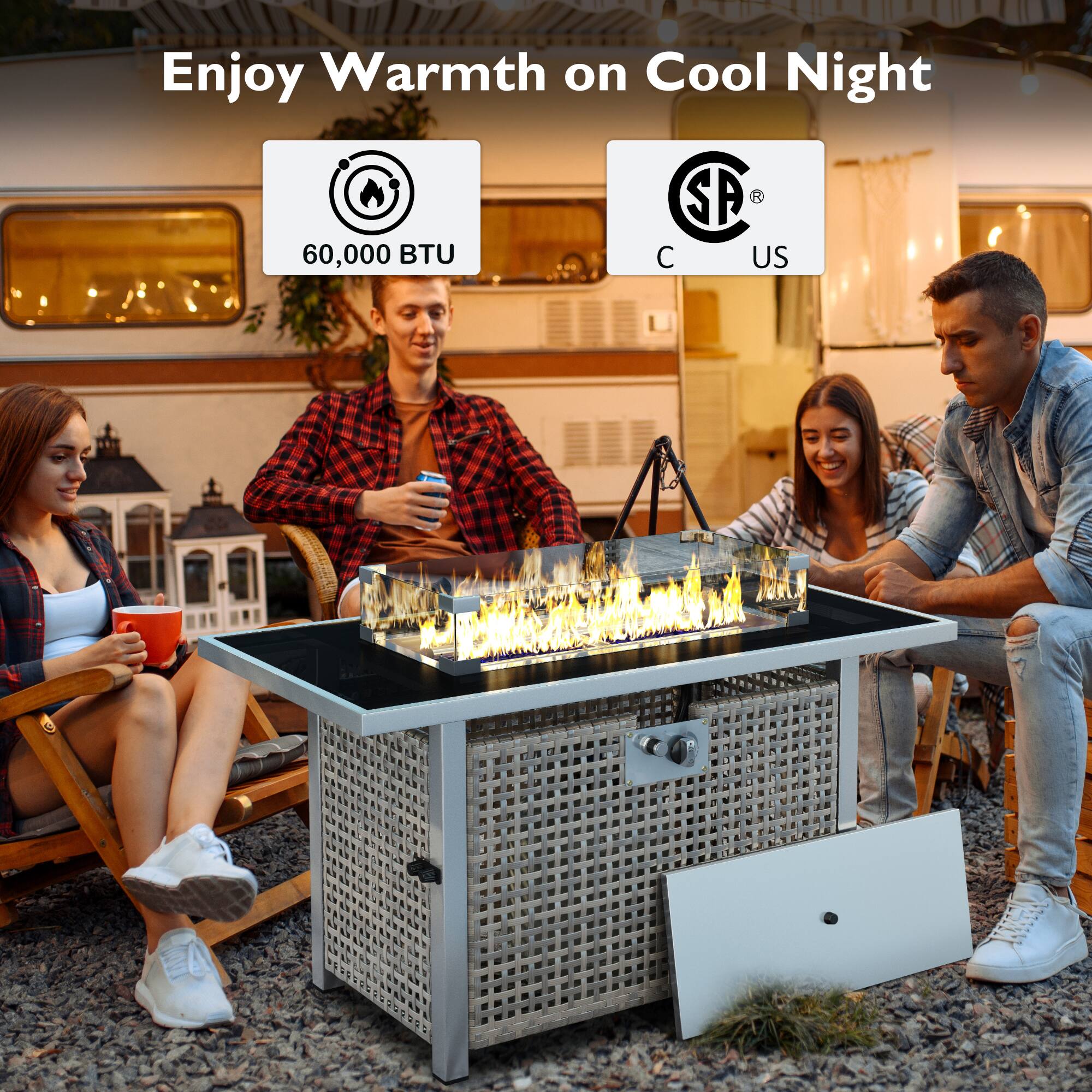 Enjoy Warmth on Cool Night

60,000 BTU

C US