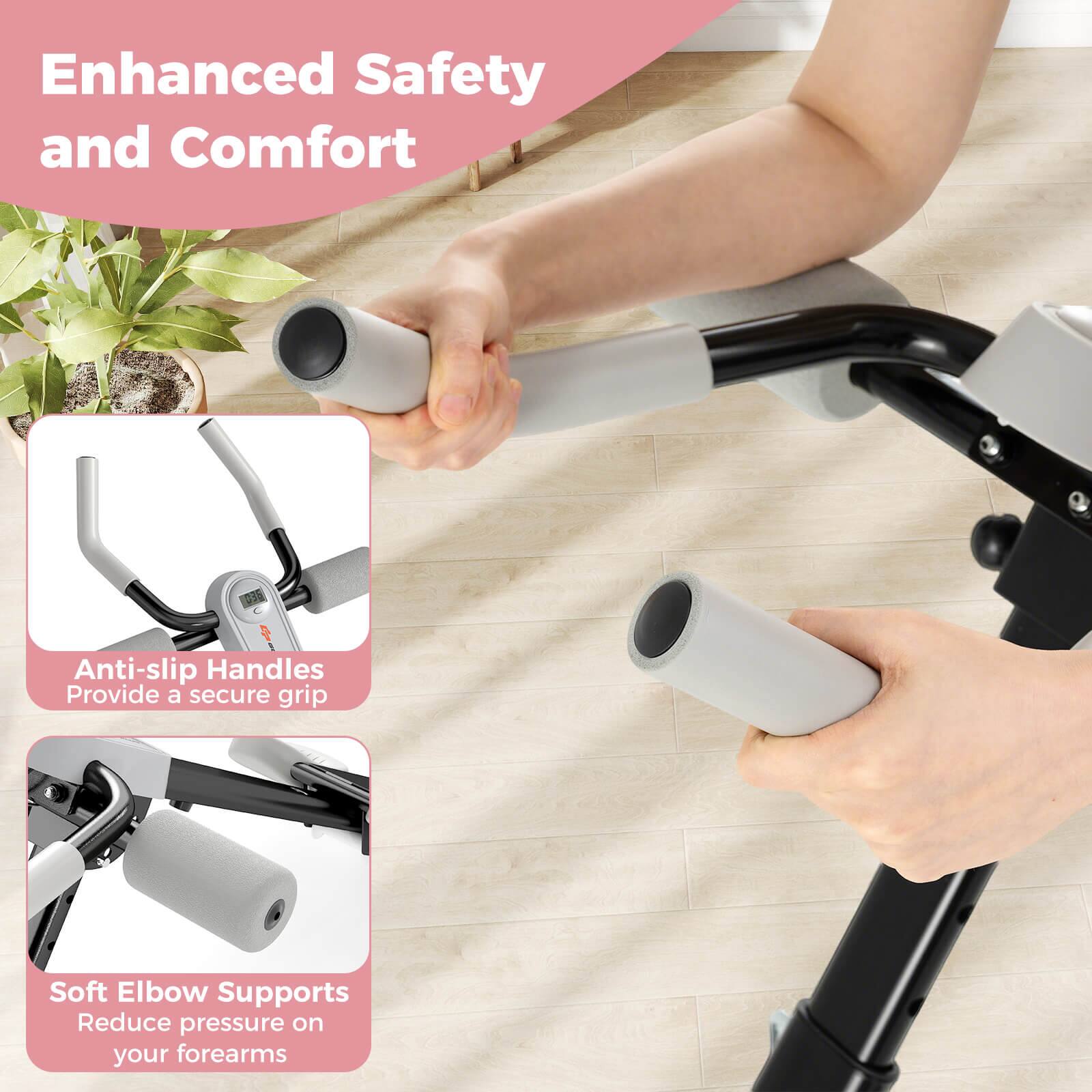 Enhanced Safety and Comfort

Anti-slip Handles  
Provide a secure grip

Soft Elbow Supports  
Reduce pressure on your forearms