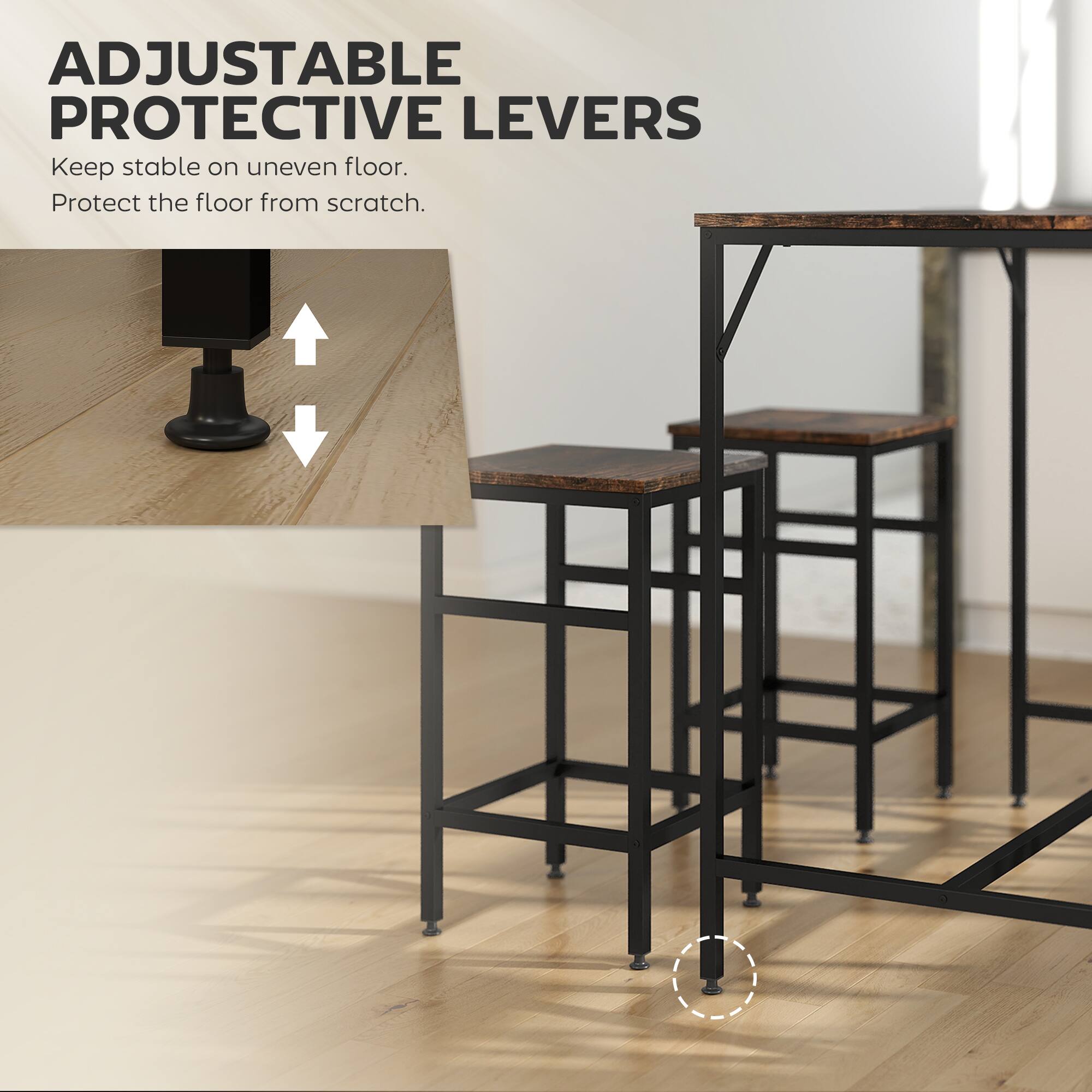 ADJUSTABLE PROTECTIVE LEVERS  
Keep stable on uneven floor.  
Protect the floor from scratch.