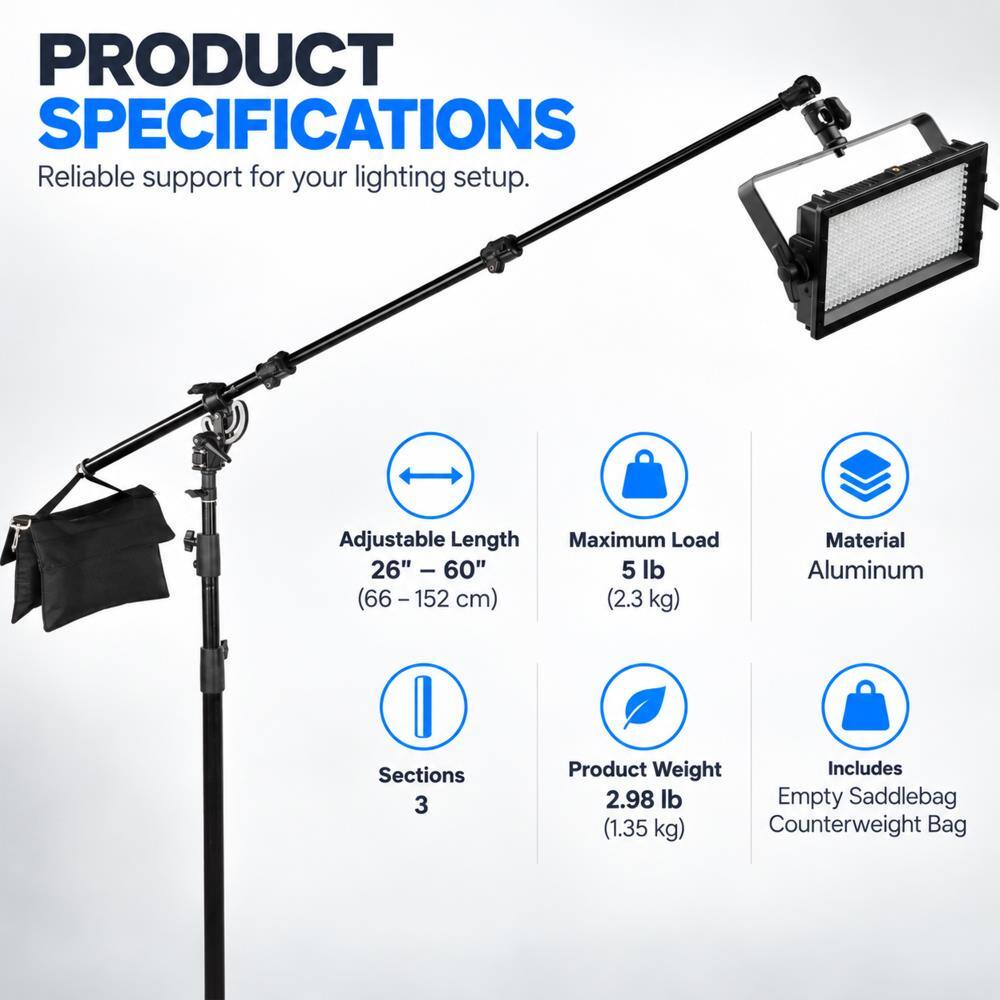 PRODUCT SPECIFICATIONS  
Reliable support for your lighting setup.  

- Adjustable Length: 26" - 60" (66 - 152 cm)  
- Maximum Load: 5 lb (2.3 kg)  
- Material: Aluminum  
- Sections: 3  
- Product Weight: 2.98 lb (1.35 kg)  
- Includes: Empty Saddlebag, Counterweight Bag