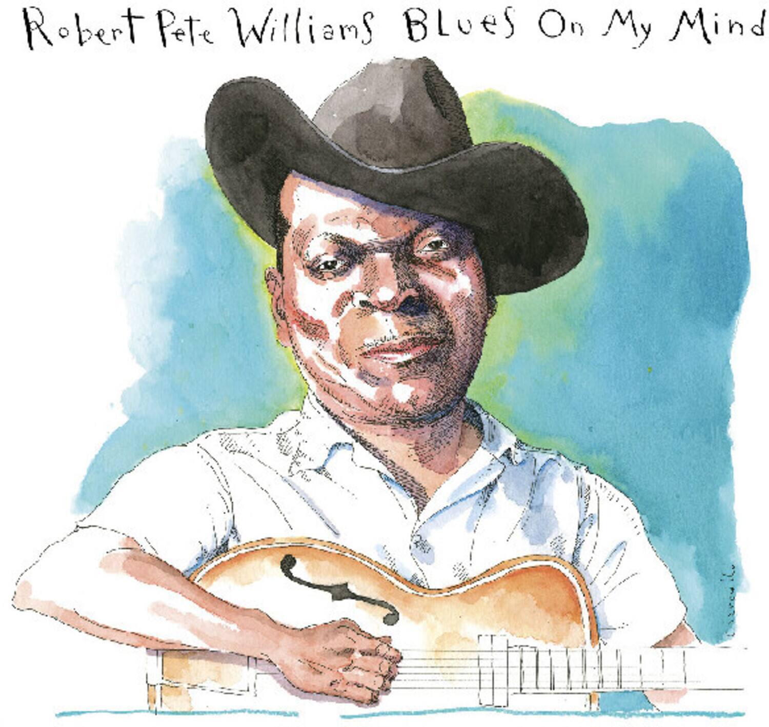 Robert Pete Williams  
Blues On My Mind