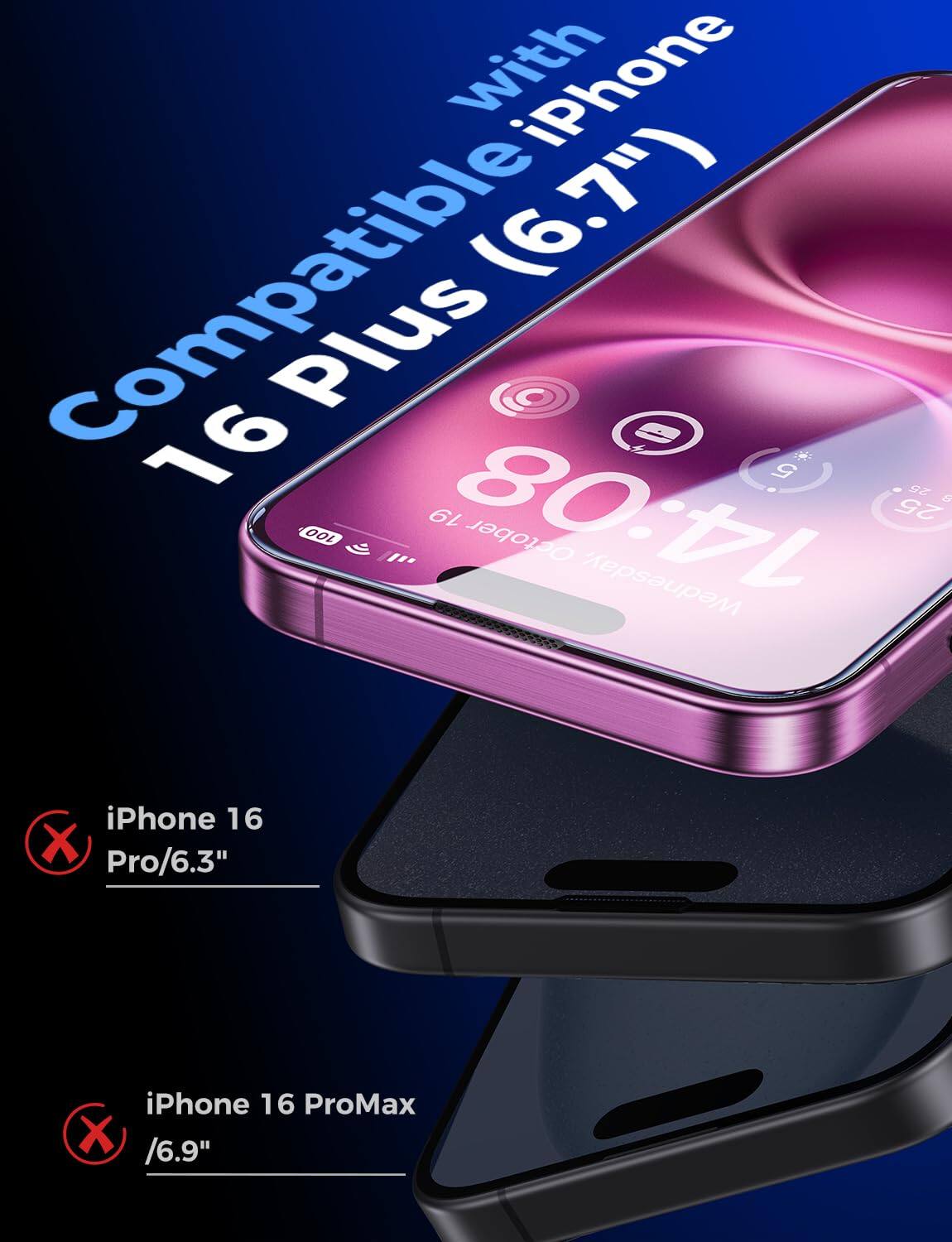 with iPhone Compatible (6.7") Plus 16 19 14:08 5 25 25 8 100 October Wednesday,  
iPhone 16 X Pro/6.3"  
iPhone 16 ProMax X /6.9"