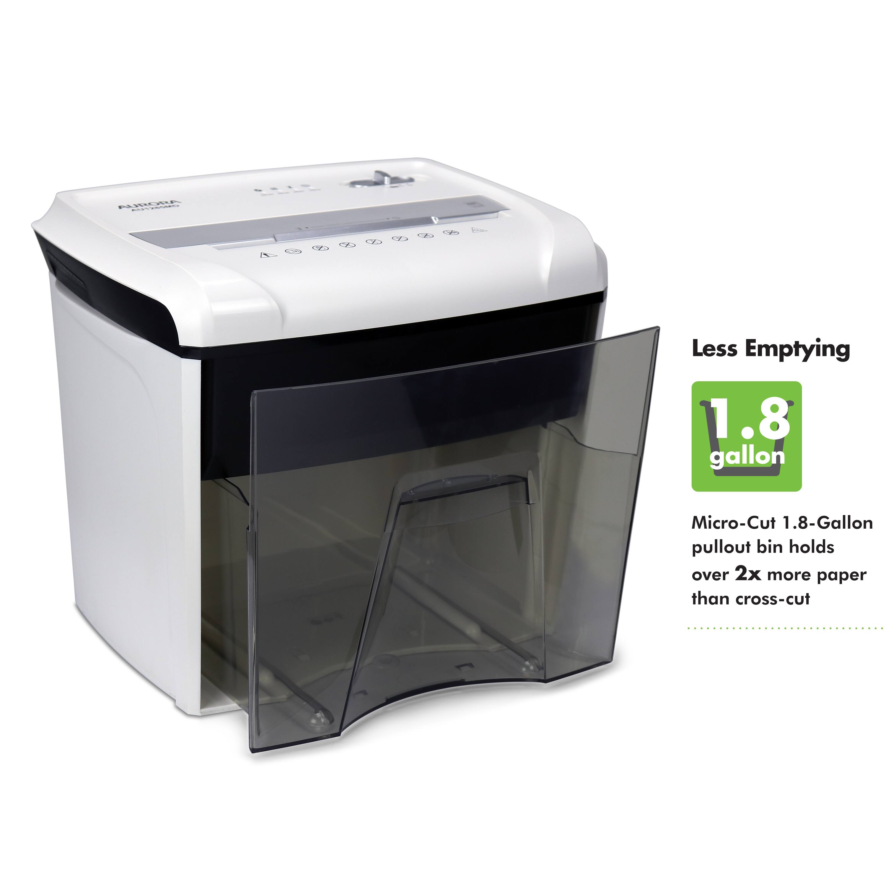 Less Emptying  
1.8 gallon  
Micro-Cut 1.8-Gallon pullout bin holds over 2x more paper than cross-cut
