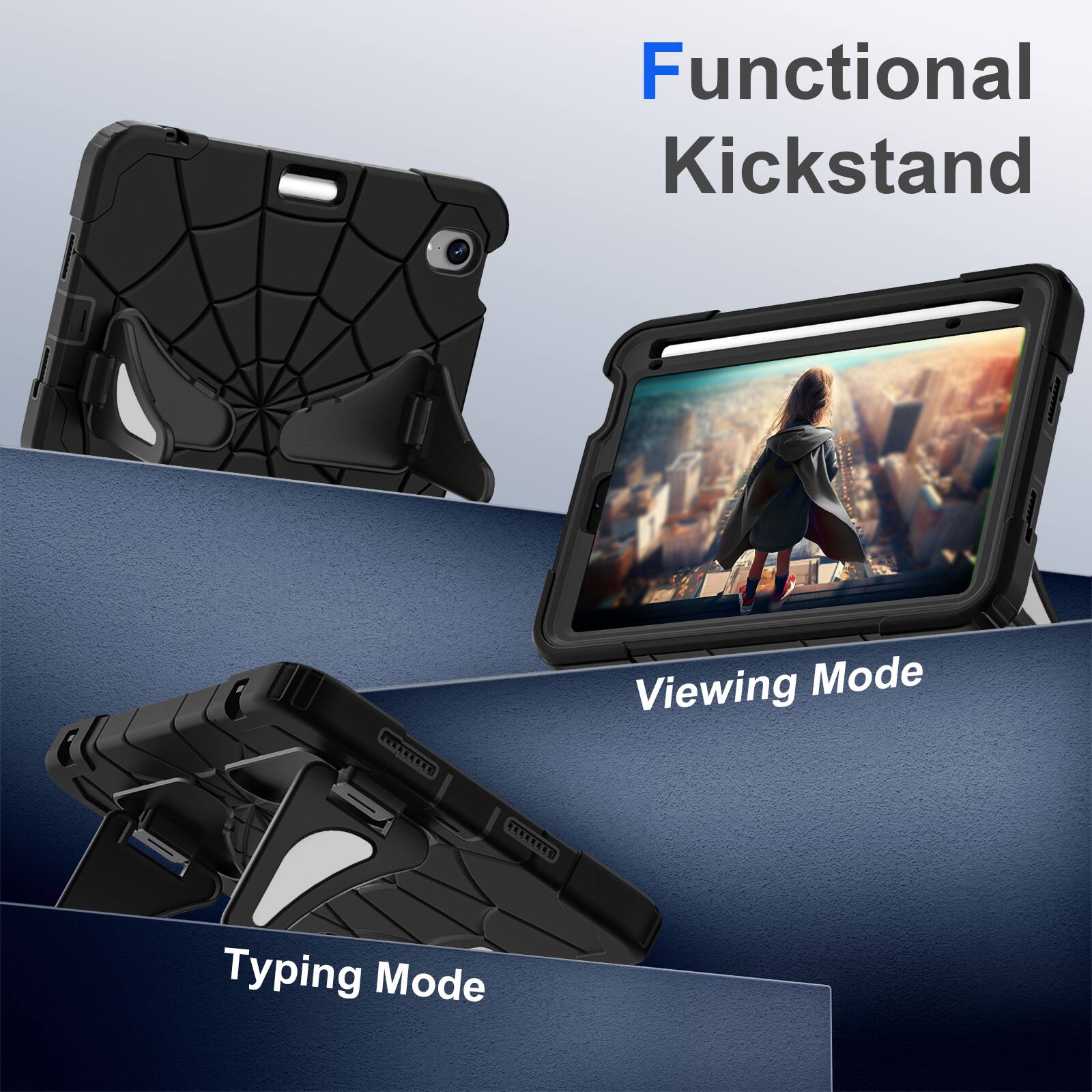 Functional Kickstand  
Viewing Mode  
Typing Mode