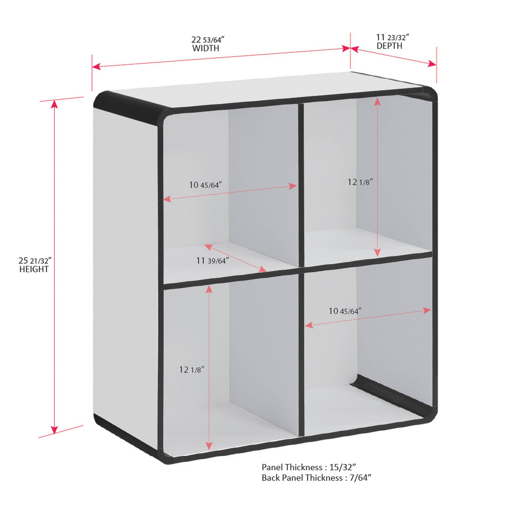 22 53/64" WIDTH  
11 23/32" DEPTH  
10 45/64"  
12 1/8"  
25 21/32" HEIGHT  
11 39/64"  
10 45/64"  
12 1/8"  

Panel Thickness: 15/32"  
Back Panel Thickness: 7/64"